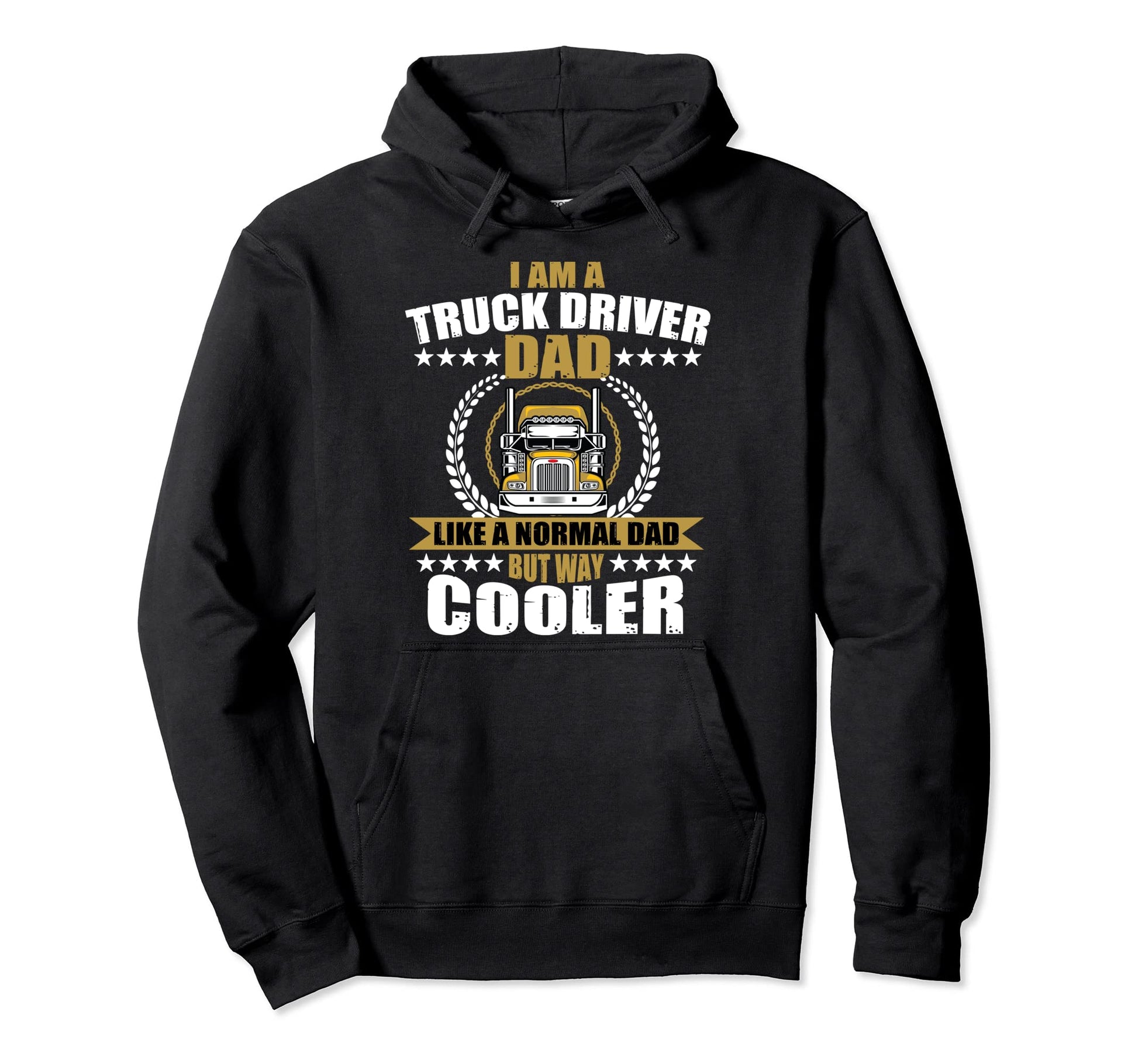 Truck Driver Gift Dad Semi Big Rig Hoodie - Streetwear Style Men Women - T-Shirt, Sweatshirt, Hoodie
