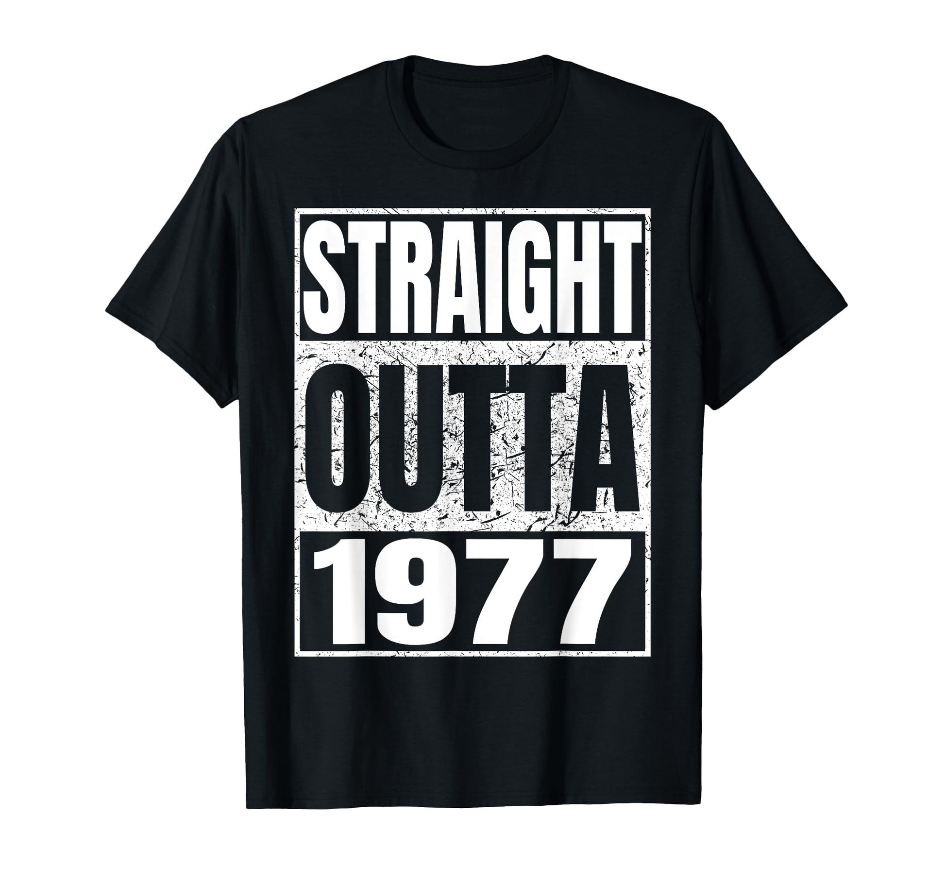 Straight Outta 1977 Year Birth Birthday T-Shirt - Custom Art Print Unisex - T-Shirt, Sweatshirt, Hoodie