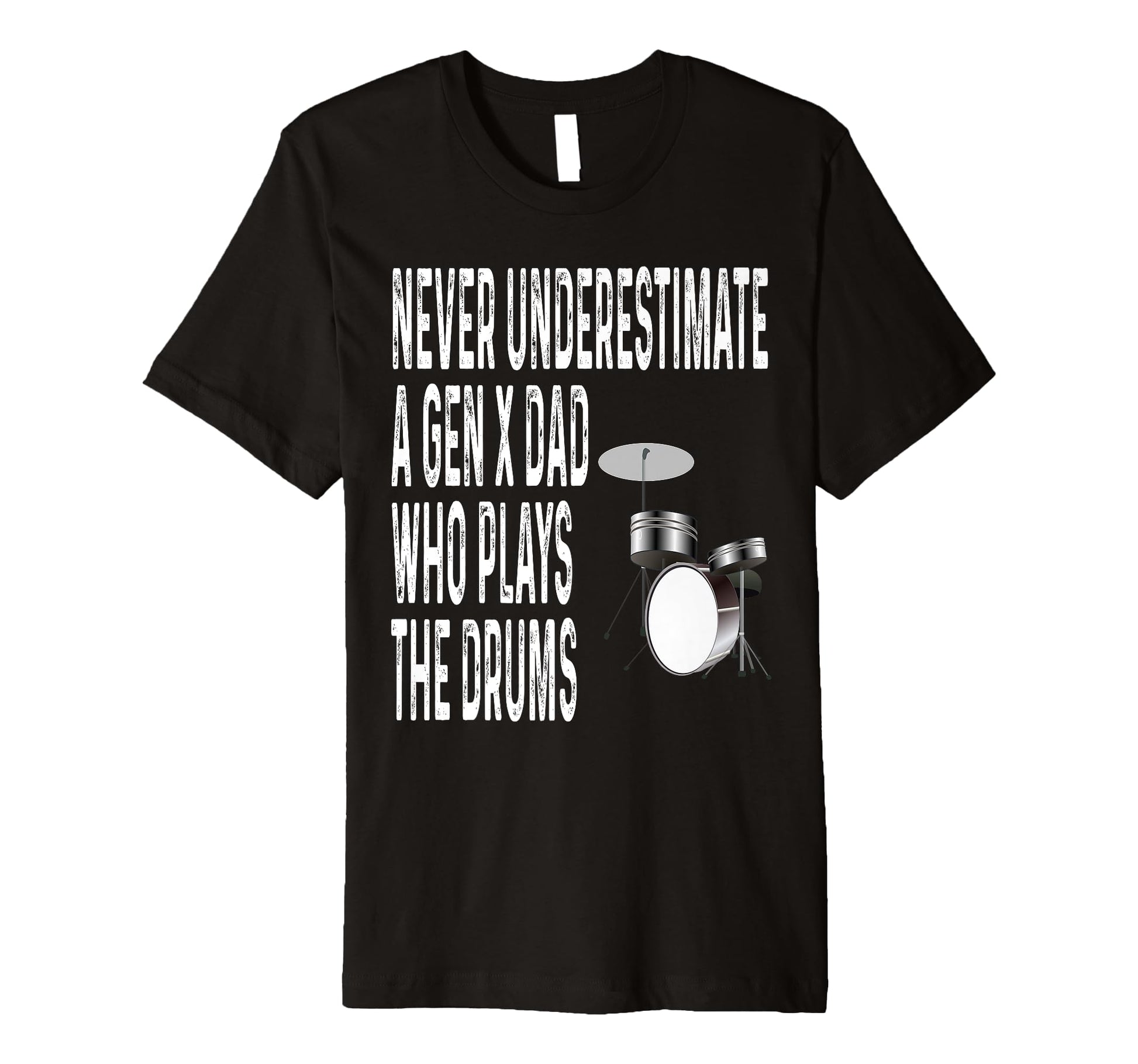 Never Underestimate Gen X Dad Who Plays T-Shirt - Graphic Print for Adults - T-Shirt, Sweatshirt, Hoodie