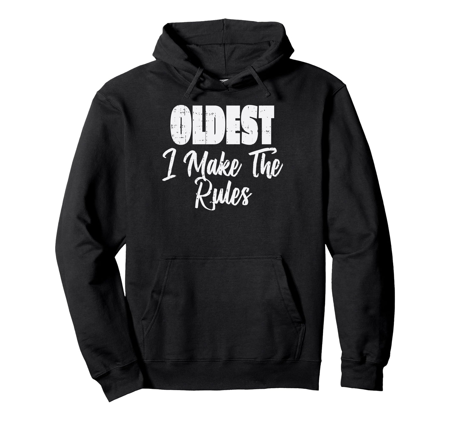 Oldest Which Rules Funny Matching Hoodie - Casual Everyday Wear Unisex - T-Shirt, Sweatshirt, Hoodie