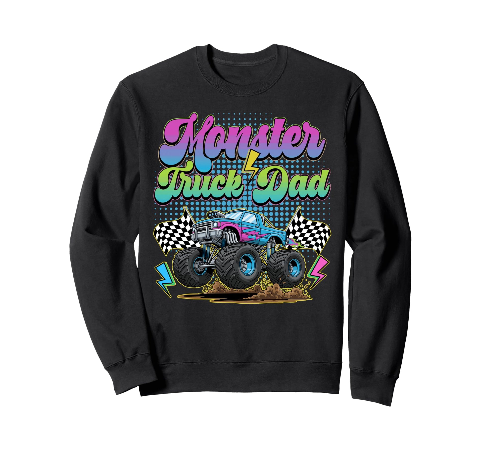 Happy Fathers Day Monster Truck Dad Sweatshirt - Trendy Graphic Men Women - T-Shirt, Sweatshirt, Hoodie