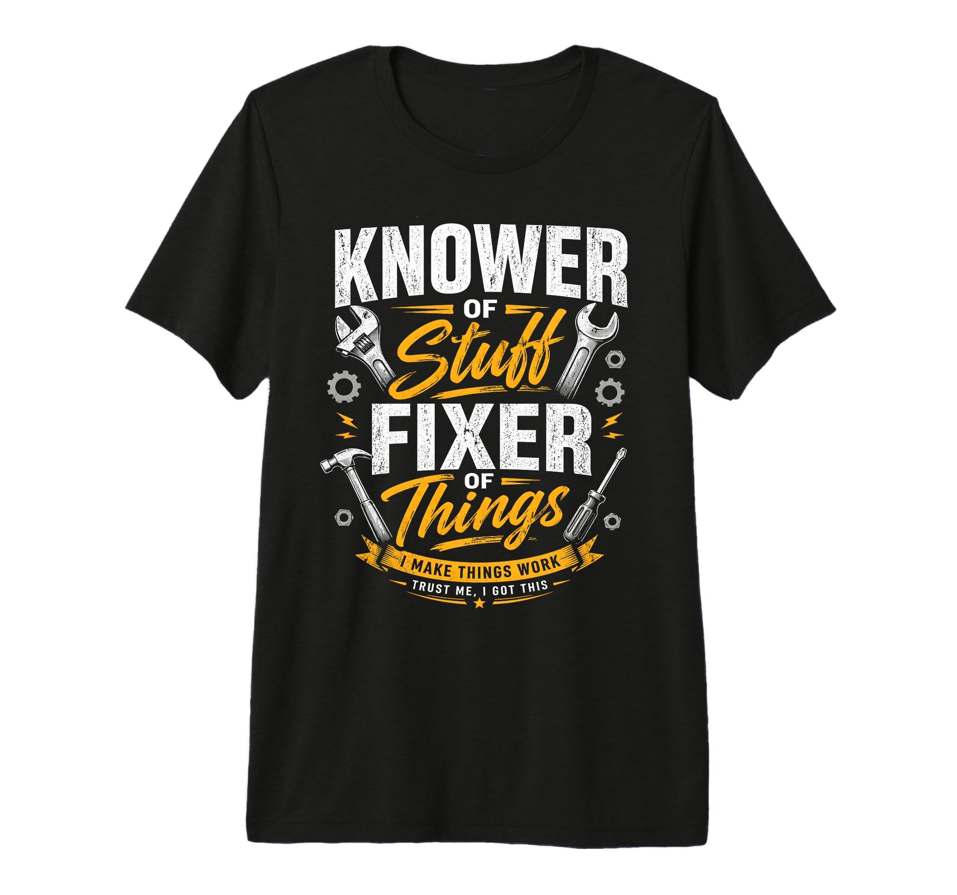 Knower Stuff Fixer Things Fathers Day T-Shirt - Trendy Graphic for Adults - T-Shirt, Sweatshirt, Hoodie