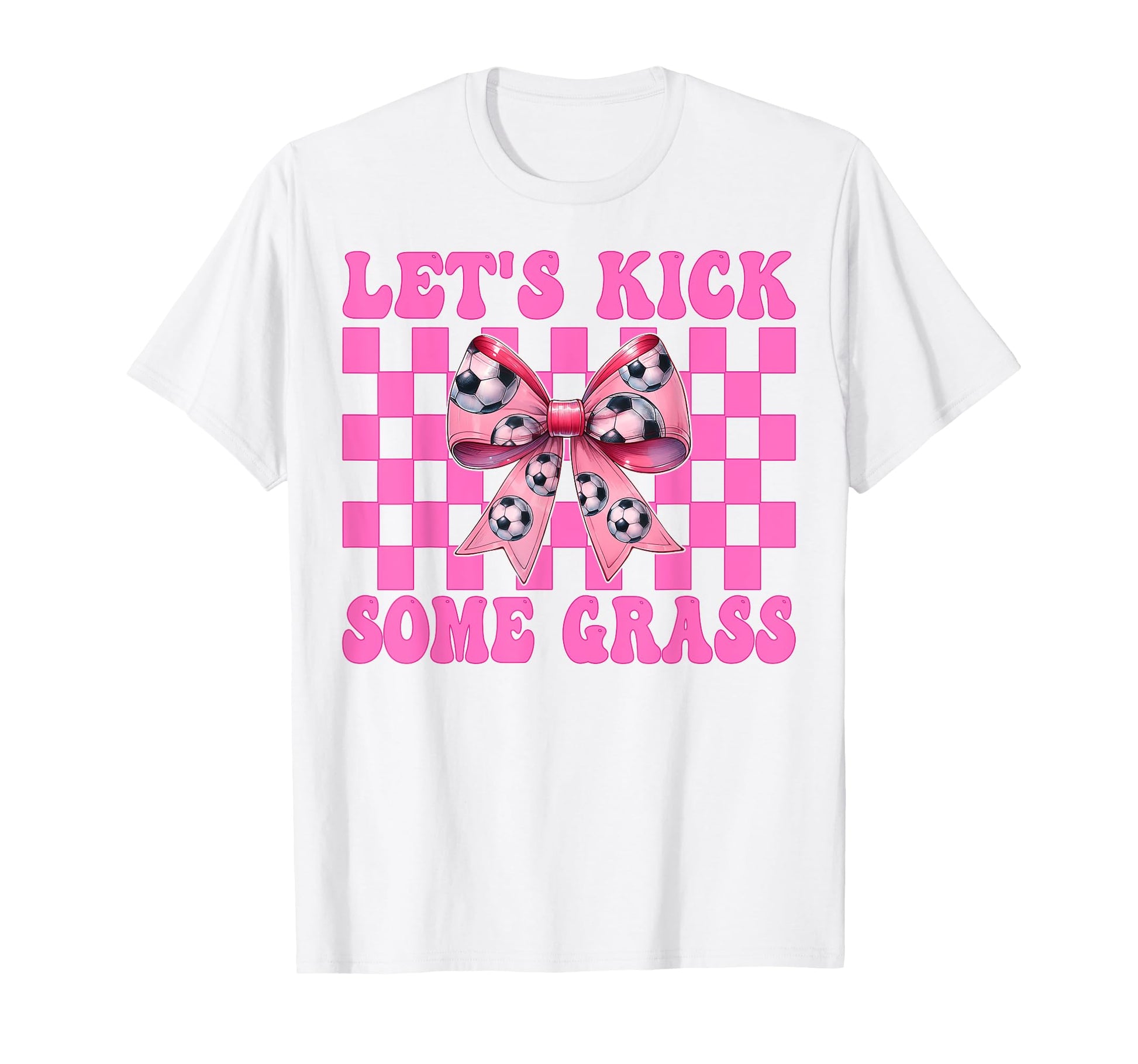 Lets Kick Some Grass Soccer Coquette T-Shirt - Aesthetic Graphic Men Women - T-Shirt, Sweatshirt, Hoodie