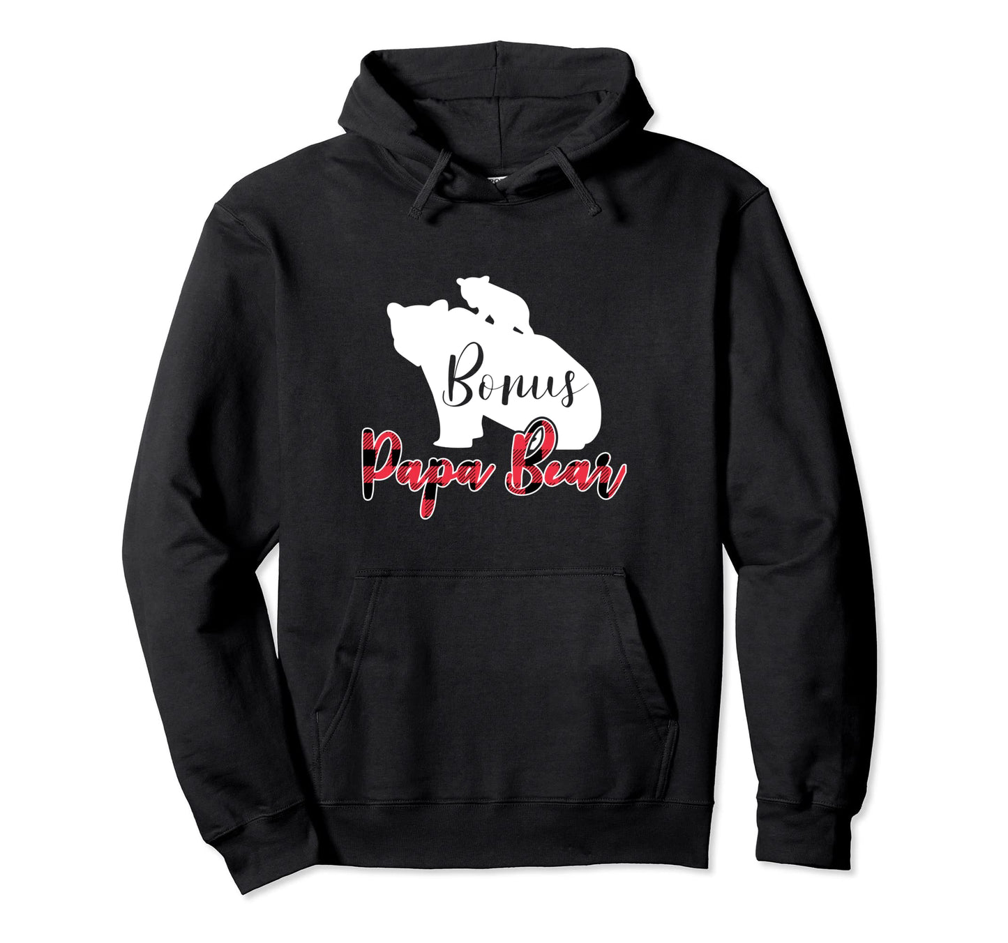 Bonus Papa Bear Buffalo Plaid Stepdad Hoodie - Unique Graphic Unisex - T-Shirt, Sweatshirt, Hoodie