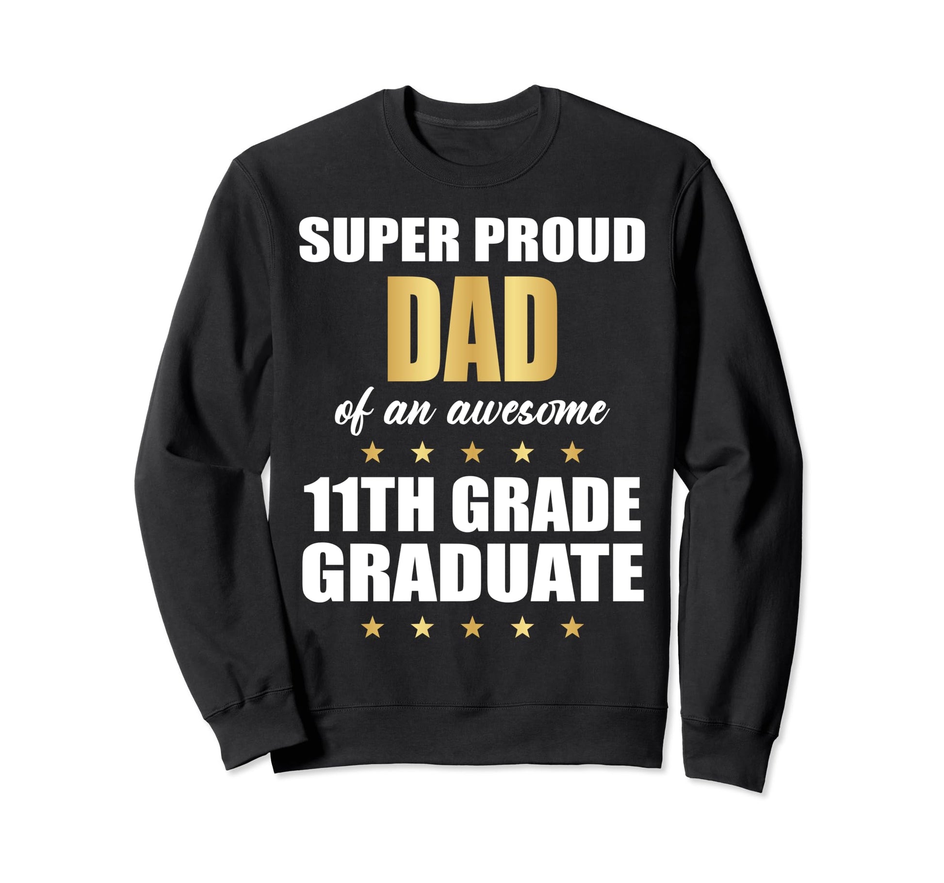 Super Proud Dad Awesome 11Th Grade Sweatshirt - Minimalist Print Men Women - T-Shirt, Sweatshirt, Hoodie