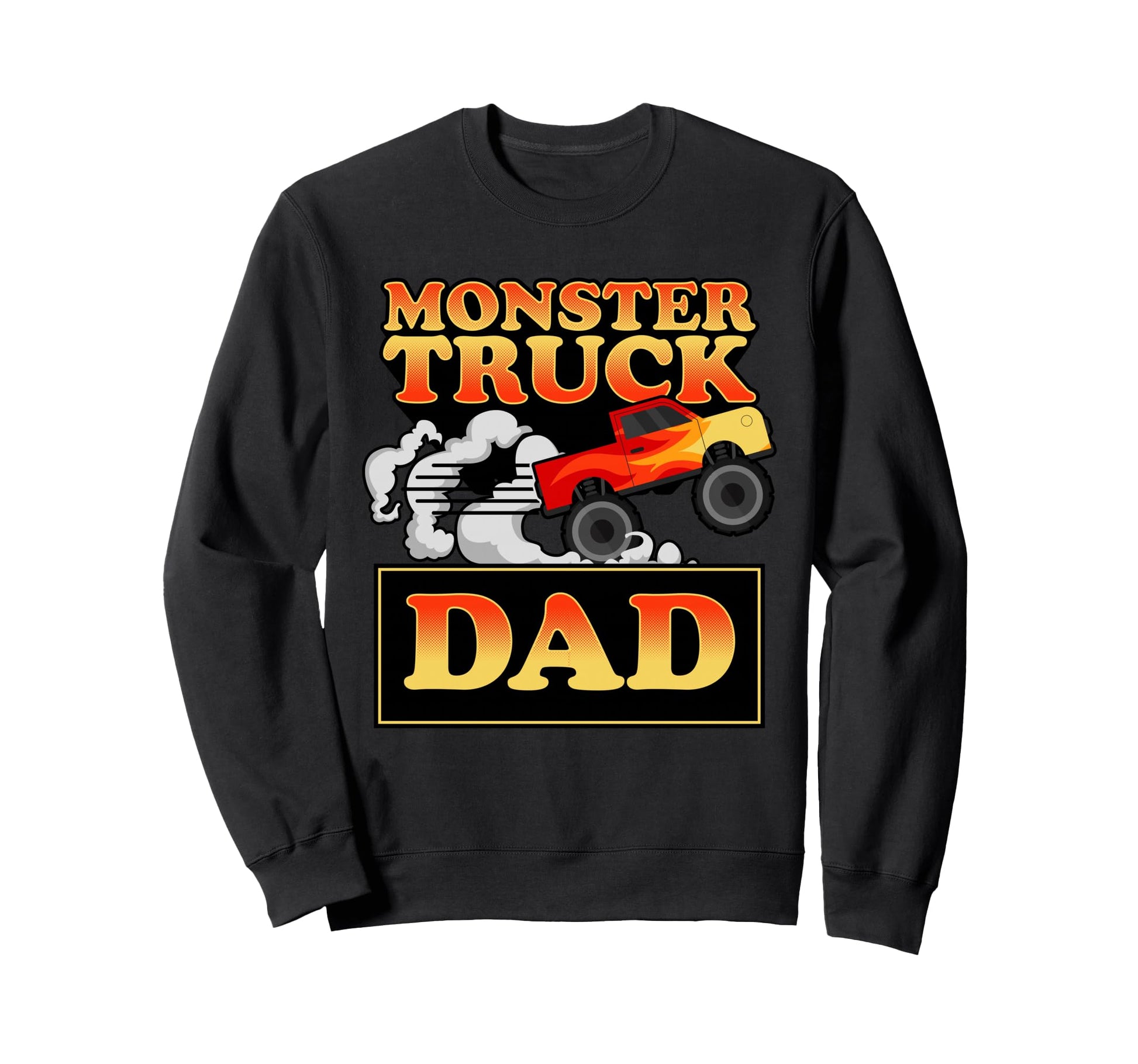 Family Dad Birthday Monster Truck Sweatshirt - Trendy Graphic for Adults - T-Shirt, Sweatshirt, Hoodie