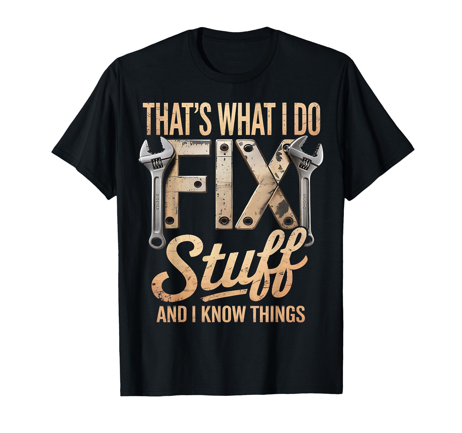 Thats What I Do I Fix Stuff And I T-Shirt - Minimalist Print for Adults - T-Shirt, Sweatshirt, Hoodie