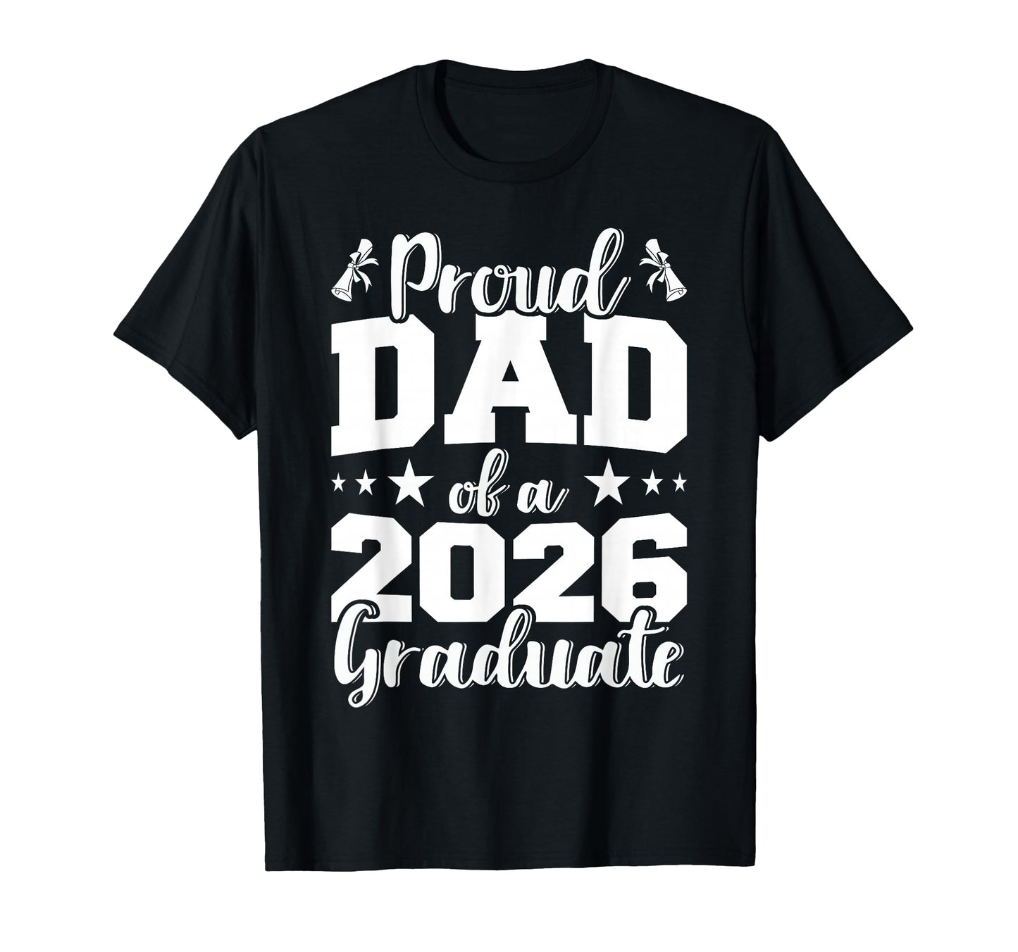 Mens Proud Dad 2026 Graduate Senior T-Shirt - Graphic Print for Adults - T-Shirt, Sweatshirt, Hoodie
