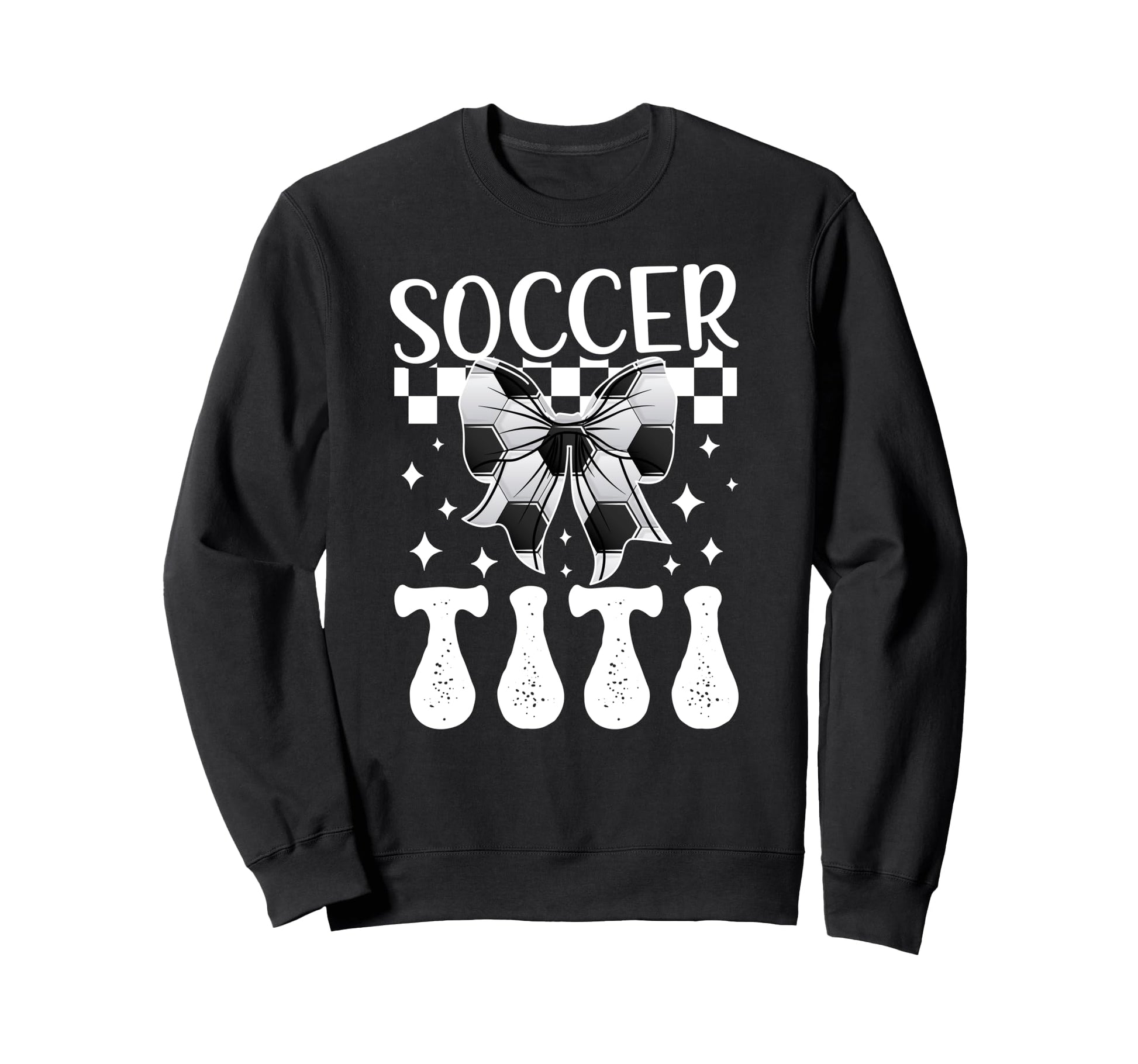 Soccer Titi Coquette Titi Soccer Sweatshirt - Novelty Apparel for Adults - T-Shirt, Sweatshirt, Hoodie