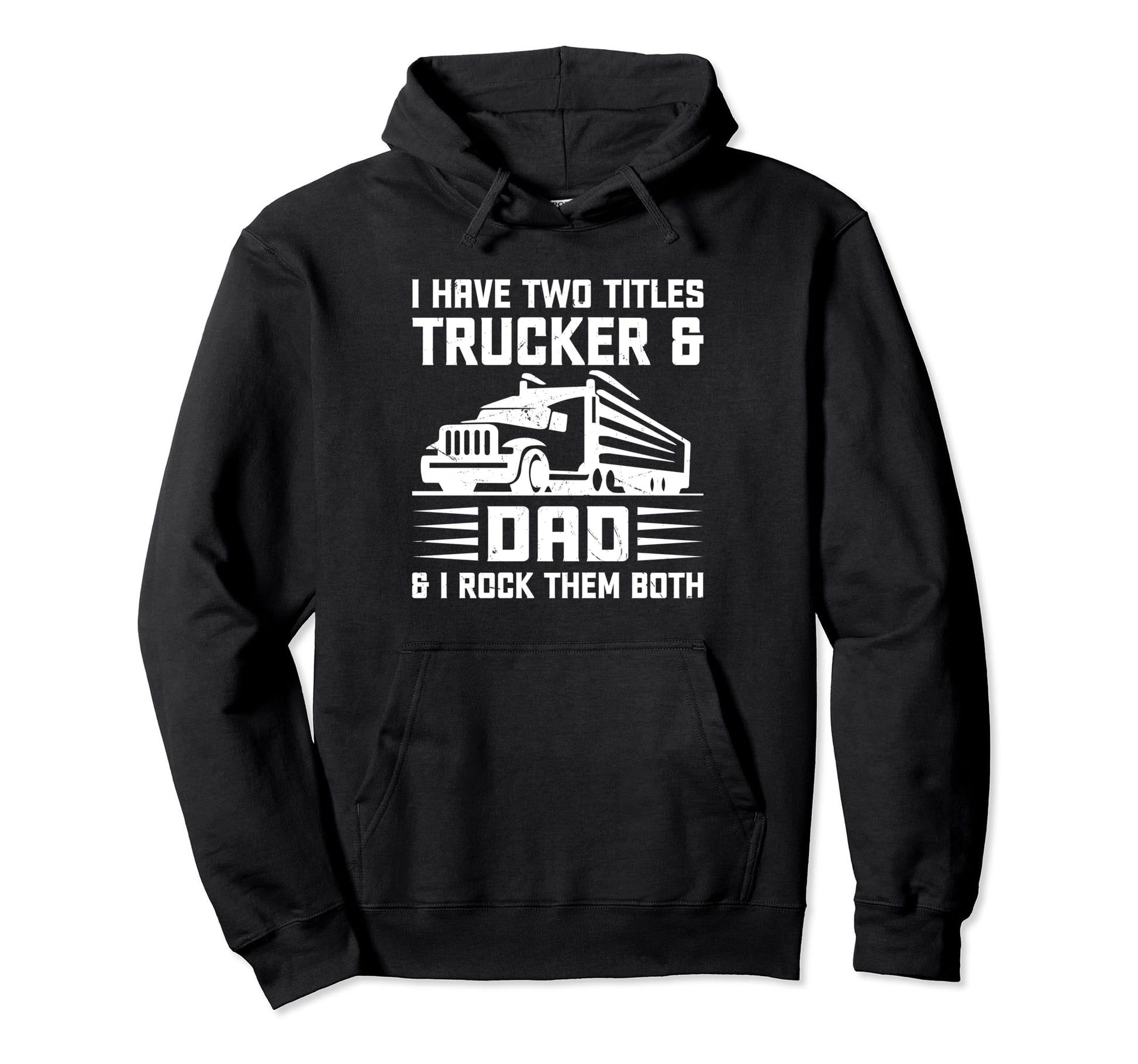 Funny Truck Driver Art Dad Trucker Hoodie - Aesthetic Graphic Men Women - T-Shirt, Sweatshirt, Hoodie