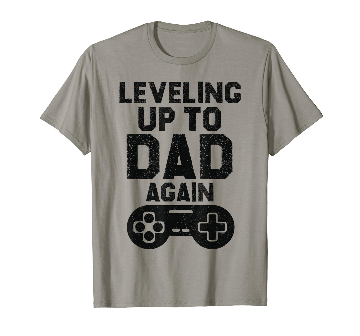 Leveling Up To Dad Again Video Gamer T-Shirt - Unique Graphic for Adults - T-Shirt, Sweatshirt, Hoodie