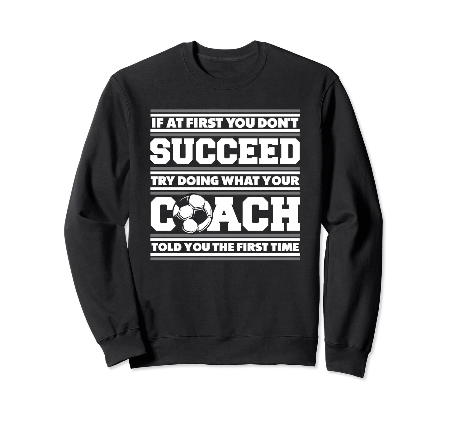 If First You Dont Succeed Coach Fu Sweatshirt - Trendy Graphic for Adults - T-Shirt, Sweatshirt, Hoodie