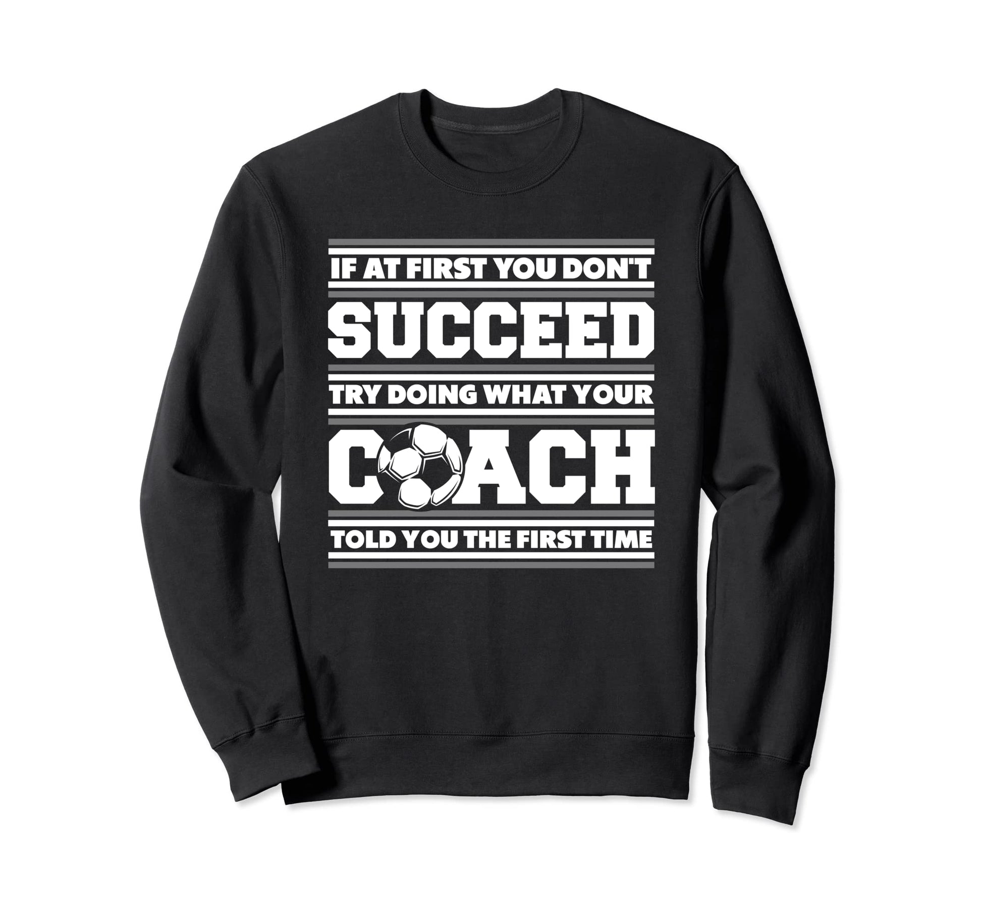 If First You Dont Succeed Coach Fu Sweatshirt - Trendy Graphic for Adults - T-Shirt, Sweatshirt, Hoodie