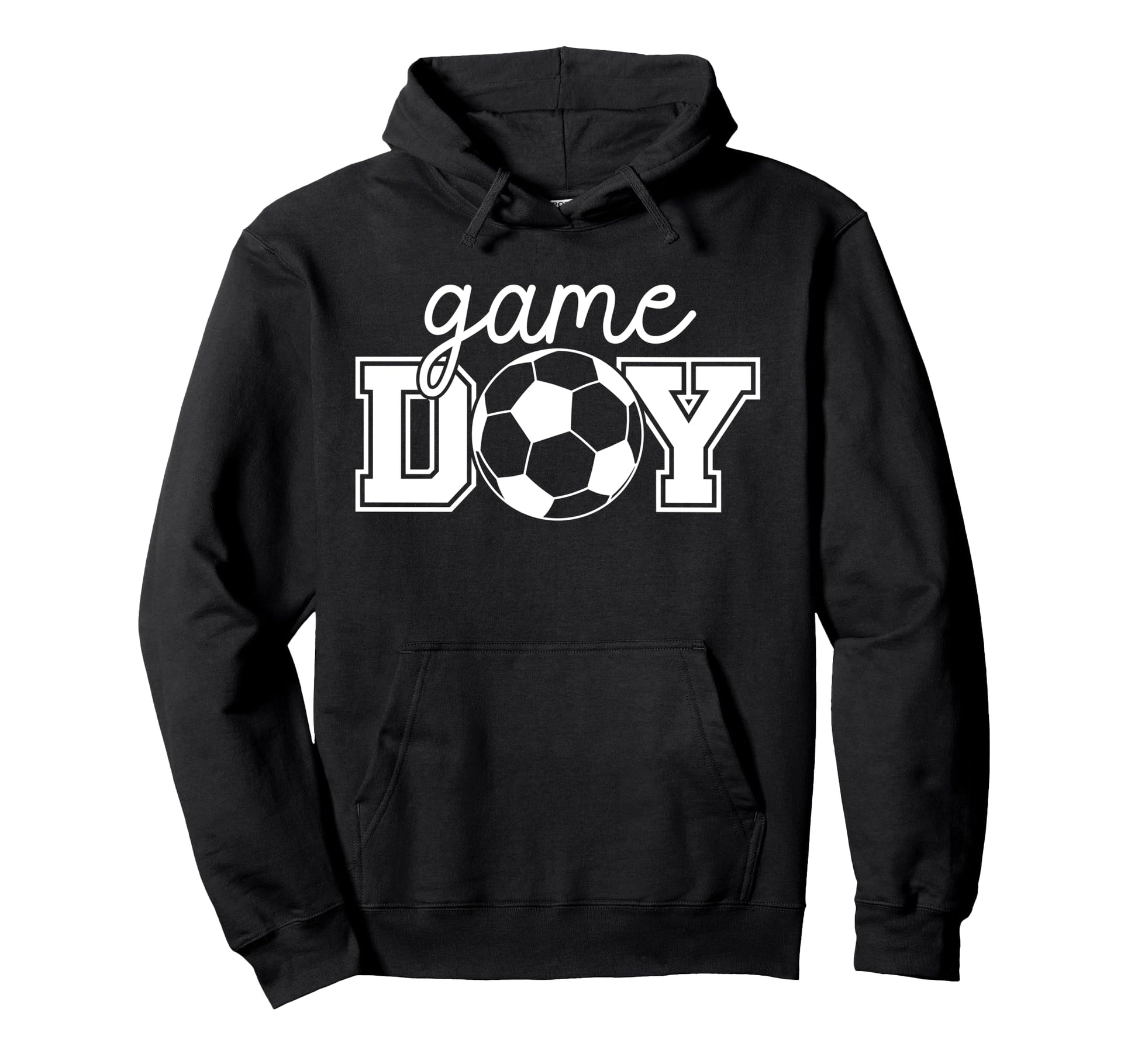 Game Day Funny Game Day Soccer Game Day Hoodie - Unique Graphic for Adults - T-Shirt, Sweatshirt, Hoodie