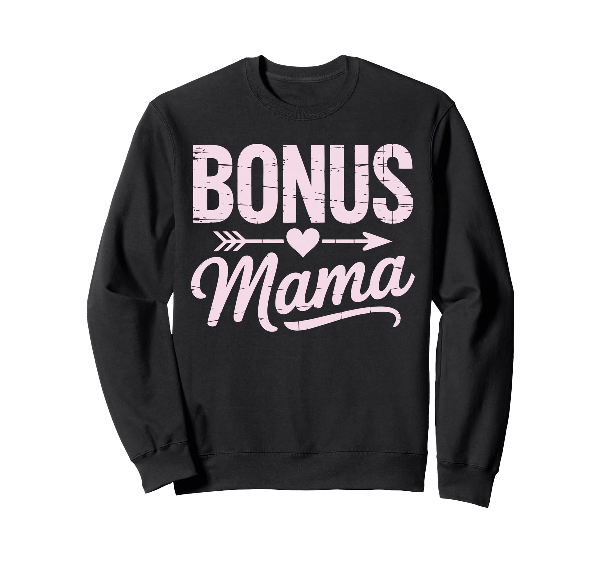 Bonus Mama Mom Step Parent Sweatshirt - Aesthetic Graphic for Adults - T-Shirt, Sweatshirt, Hoodie
