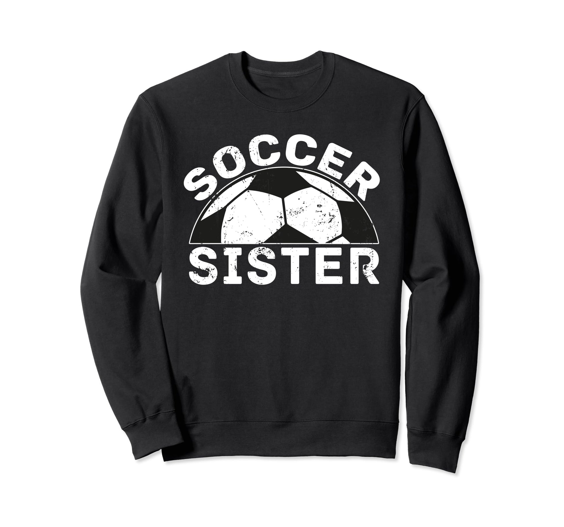 Soccer Sister Sweatshirt - Minimalist Print Unisex - T-Shirt, Sweatshirt, Hoodie