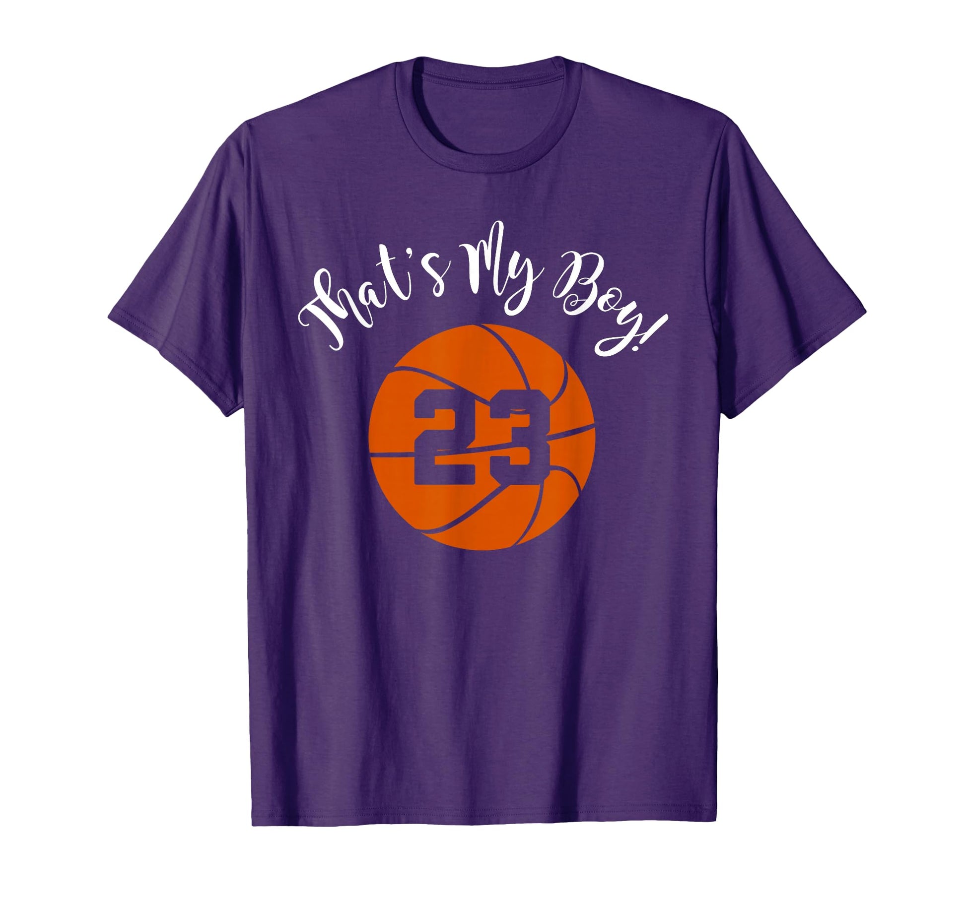 Thats My 23 Basketball Player Mom Or Dad T-Shirt - Unique Graphic Unisex - T-Shirt, Sweatshirt, Hoodie