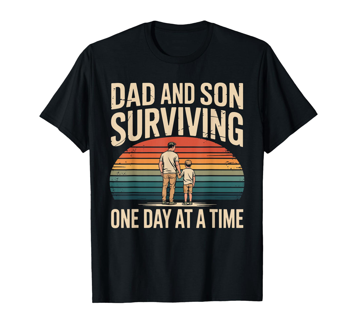 Dad And Son Surviving One Day Time Dad T-Shirt - Trendy Graphic for Adults - T-Shirt, Sweatshirt, Hoodie