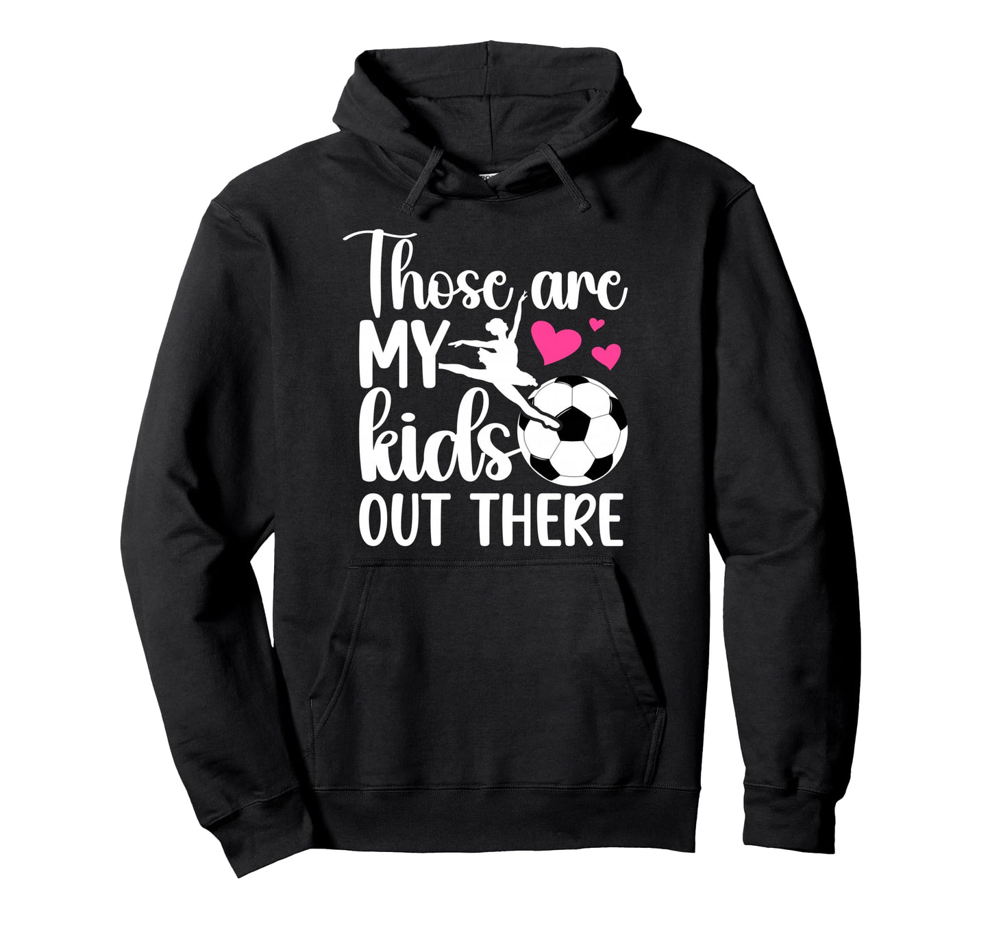 Soccer And Dance Mom Soccer Player Dancer Hoodie - Streetwear Style Unisex - T-Shirt, Sweatshirt, Hoodie