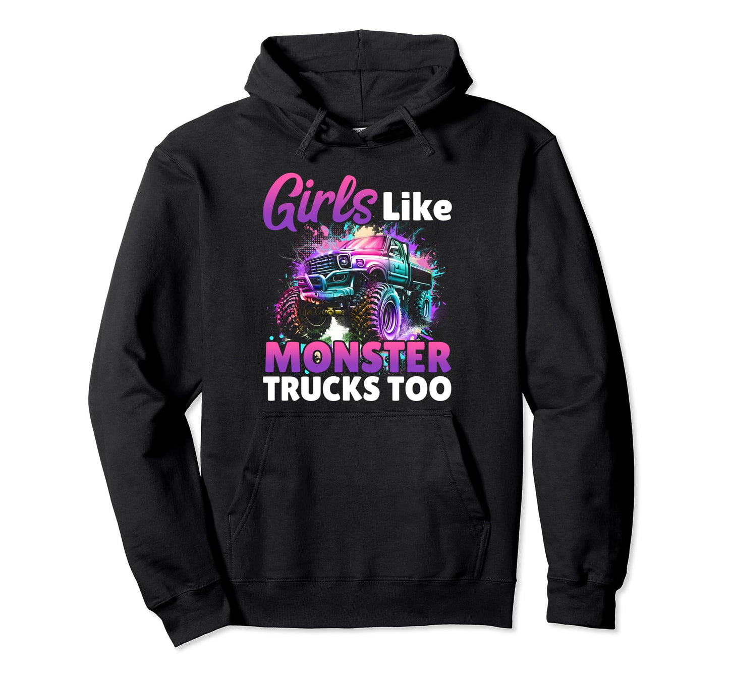 Like Monsters Trucks Too Truck Birthday Hoodie - Unique Graphic Unisex - T-Shirt, Sweatshirt, Hoodie