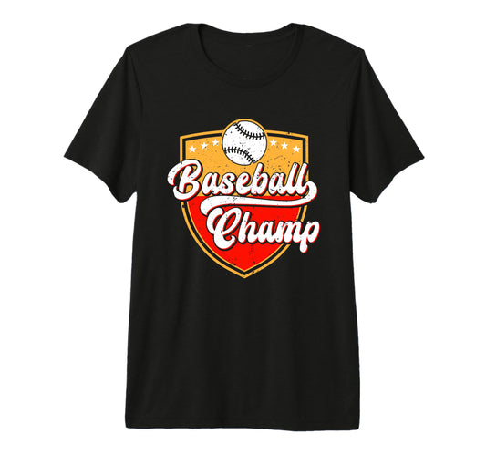Baseball Champ Baseball Player T-Shirt - Casual Everyday Wear Men Women - T-Shirt, Sweatshirt, Hoodie