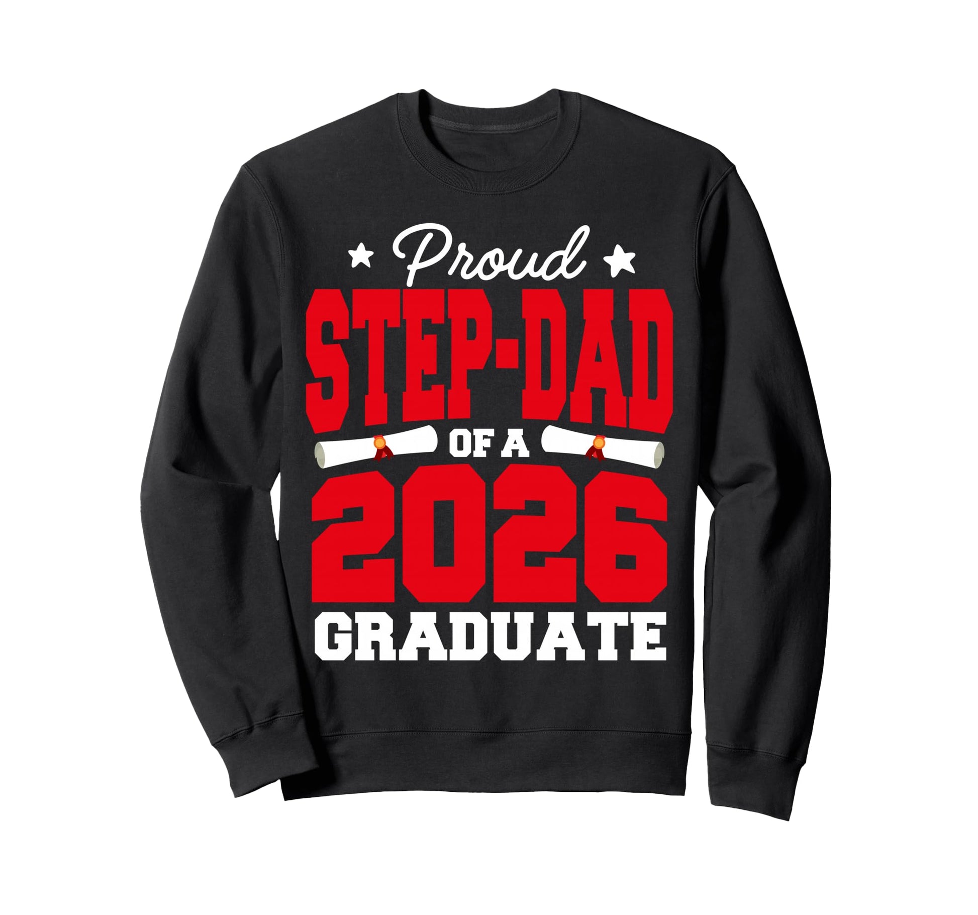Proud Step Dad Class 2026 Graduate Sweatshirt - Minimalist Print Unisex - T-Shirt, Sweatshirt, Hoodie