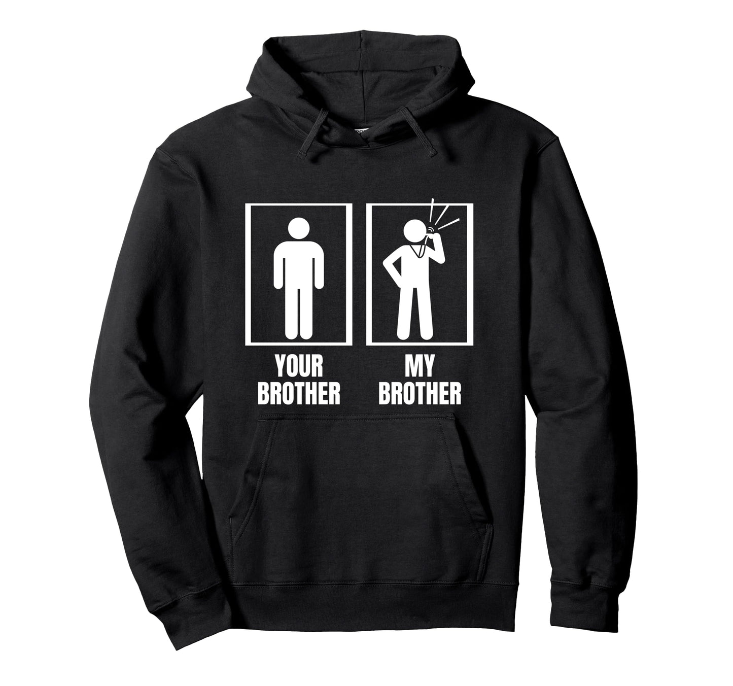 Umpire Your Brother My Brother Sister Hoodie - Custom Art Print for Adults - T-Shirt, Sweatshirt, Hoodie