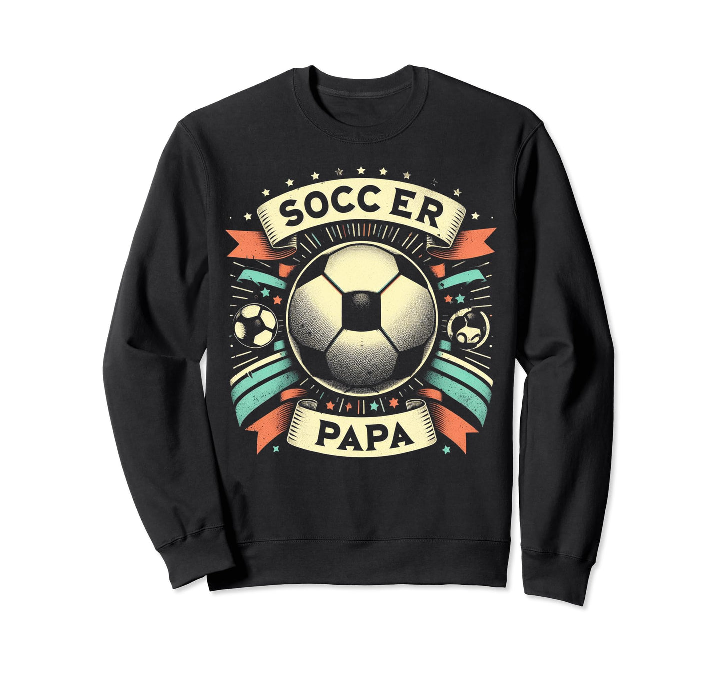Soccer Papa Family Matching Dad Sweatshirt - Novelty Apparel Men Women - T-Shirt, Sweatshirt, Hoodie