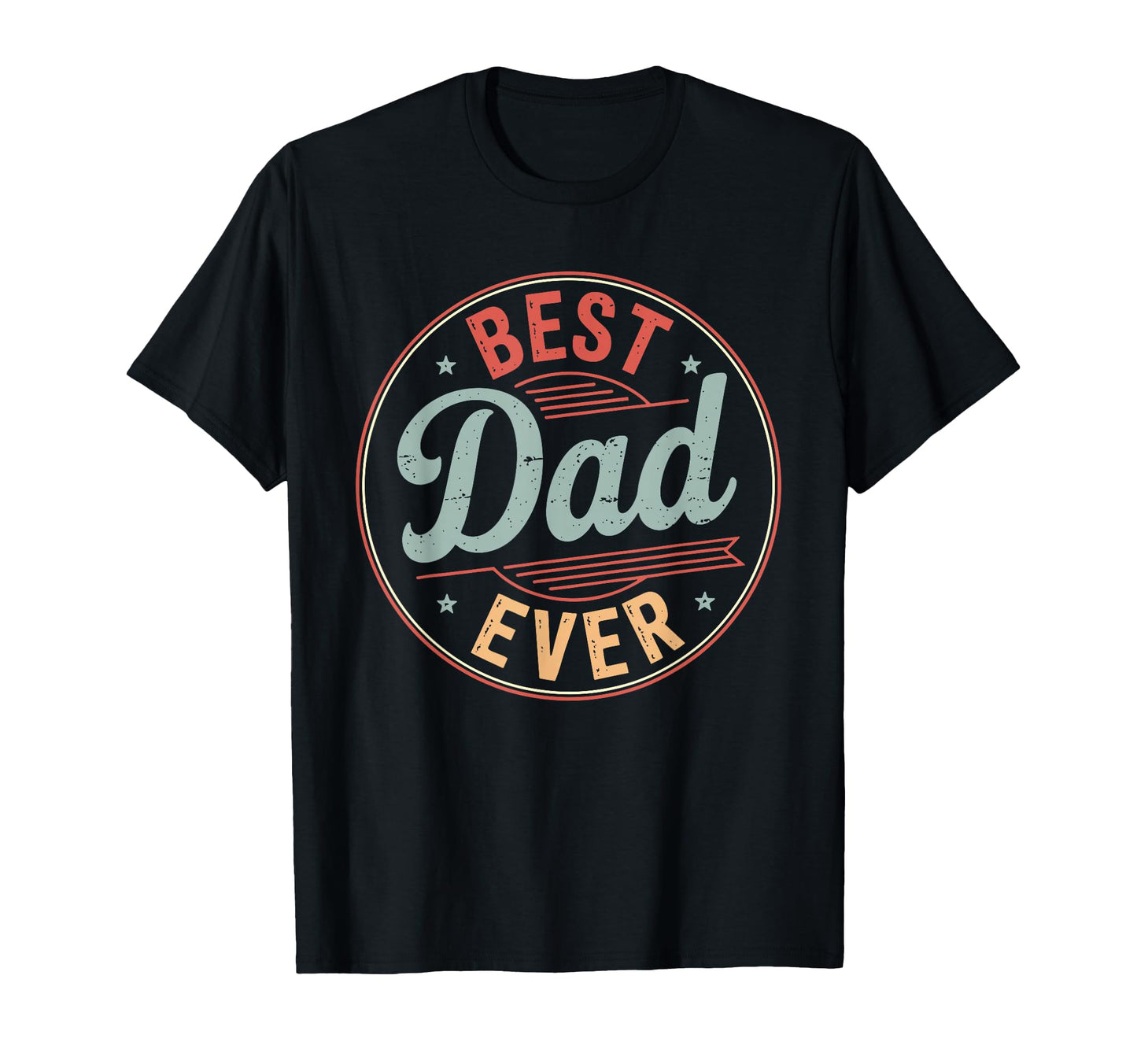 Best Dad Ever Funny Fathers Dad Proud T-Shirt - Minimalist Print Unisex - T-Shirt, Sweatshirt, Hoodie