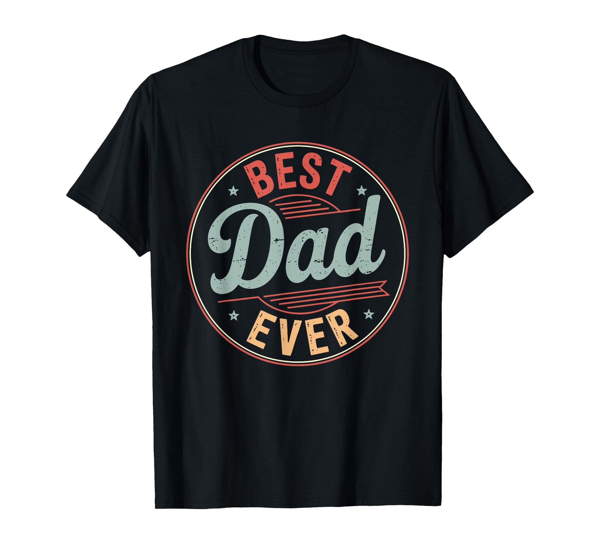 Best Dad Ever Funny Fathers Dad Proud T-Shirt - Minimalist Print Unisex - T-Shirt, Sweatshirt, Hoodie