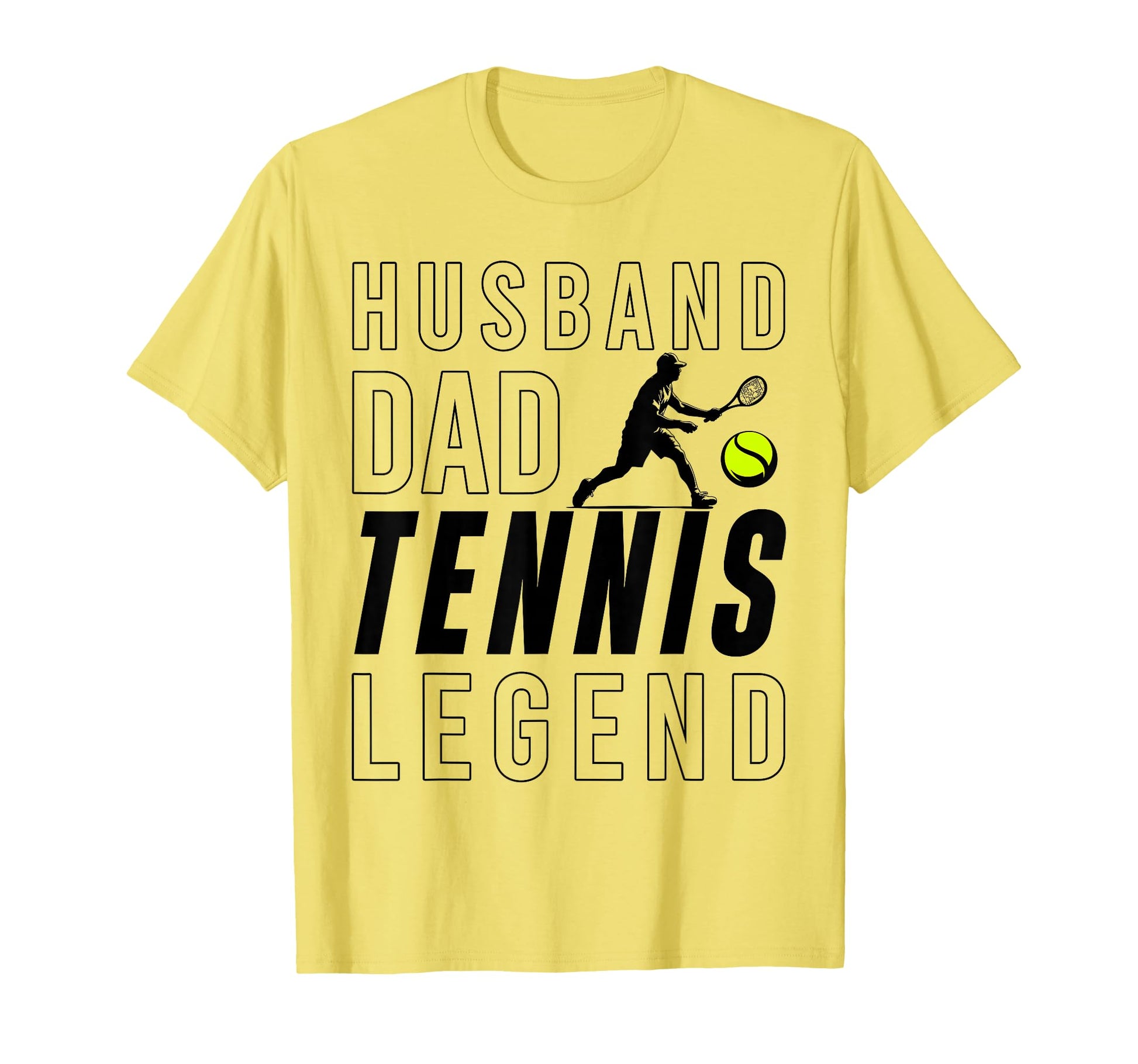 Husband Dad Tennis Legend T-Shirt - Casual Everyday Wear Unisex - T-Shirt, Sweatshirt, Hoodie