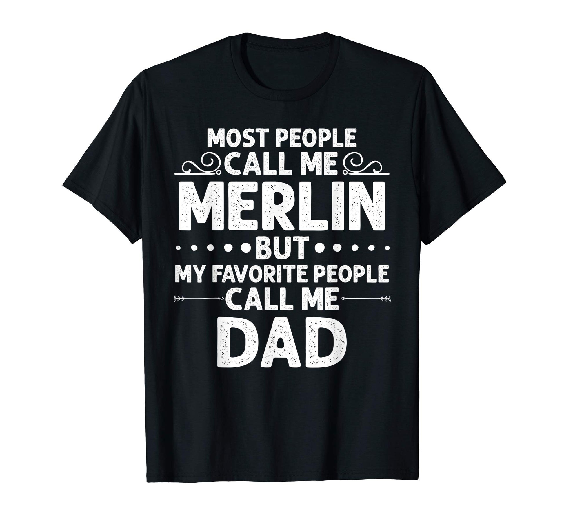 Merlin Gift Name Funny Fathers Day T-Shirt - Streetwear Style Unisex - T-Shirt, Sweatshirt, Hoodie