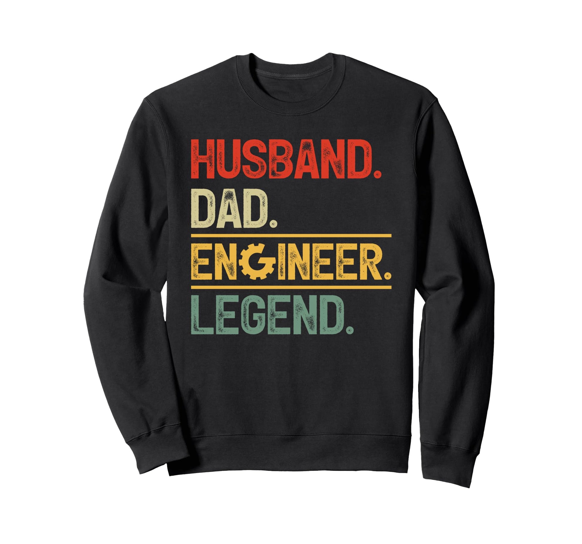 Funny Husband Dad Engineer Legend Sweatshirt - Trendy Graphic Unisex - T-Shirt, Sweatshirt, Hoodie