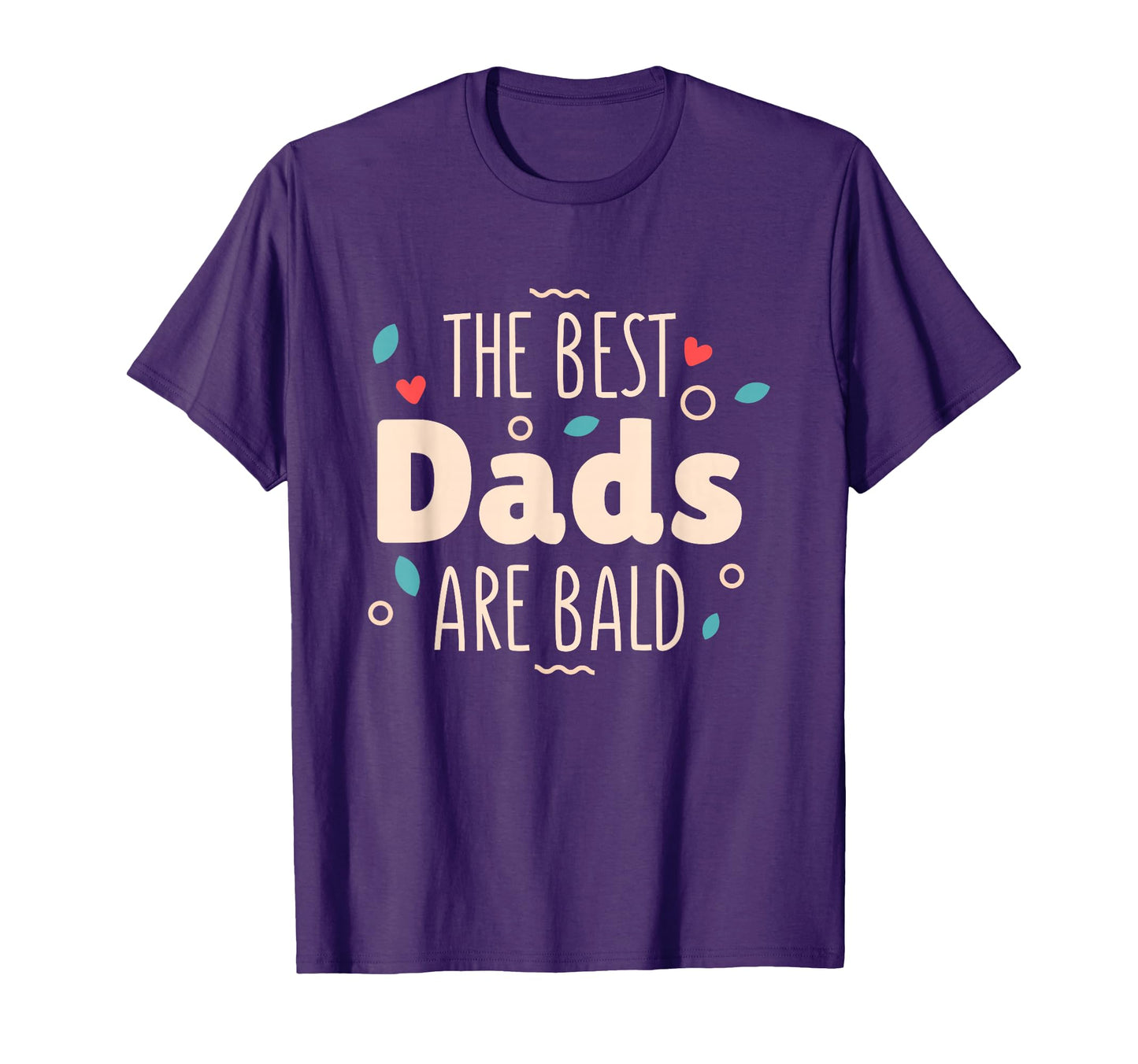 Best Dads Are Bald Alopecia T-Shirt - Fun Novelty Design for Adults - T-Shirt, Sweatshirt, Hoodie