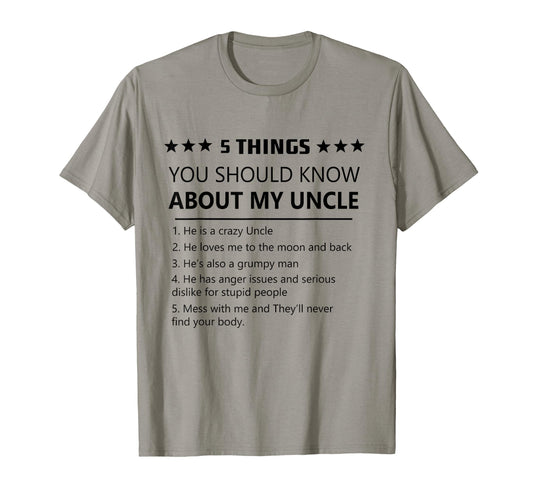 5 Things You Should Know About My Uncle T-Shirt - Trendy Graphic Men Women - T-Shirt, Sweatshirt, Hoodie