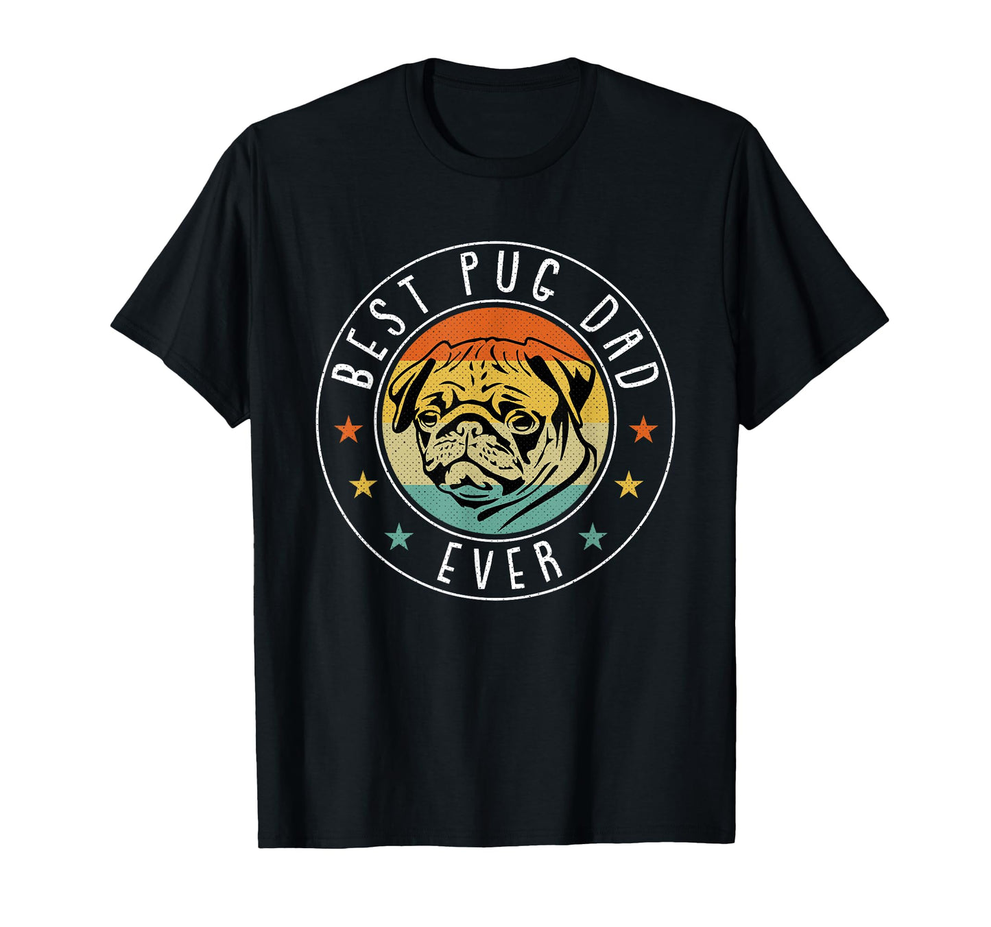 Best Pug Dad Ever Fathers Day Funny Dog T-Shirt - Custom Art Print Unisex - T-Shirt, Sweatshirt, Hoodie