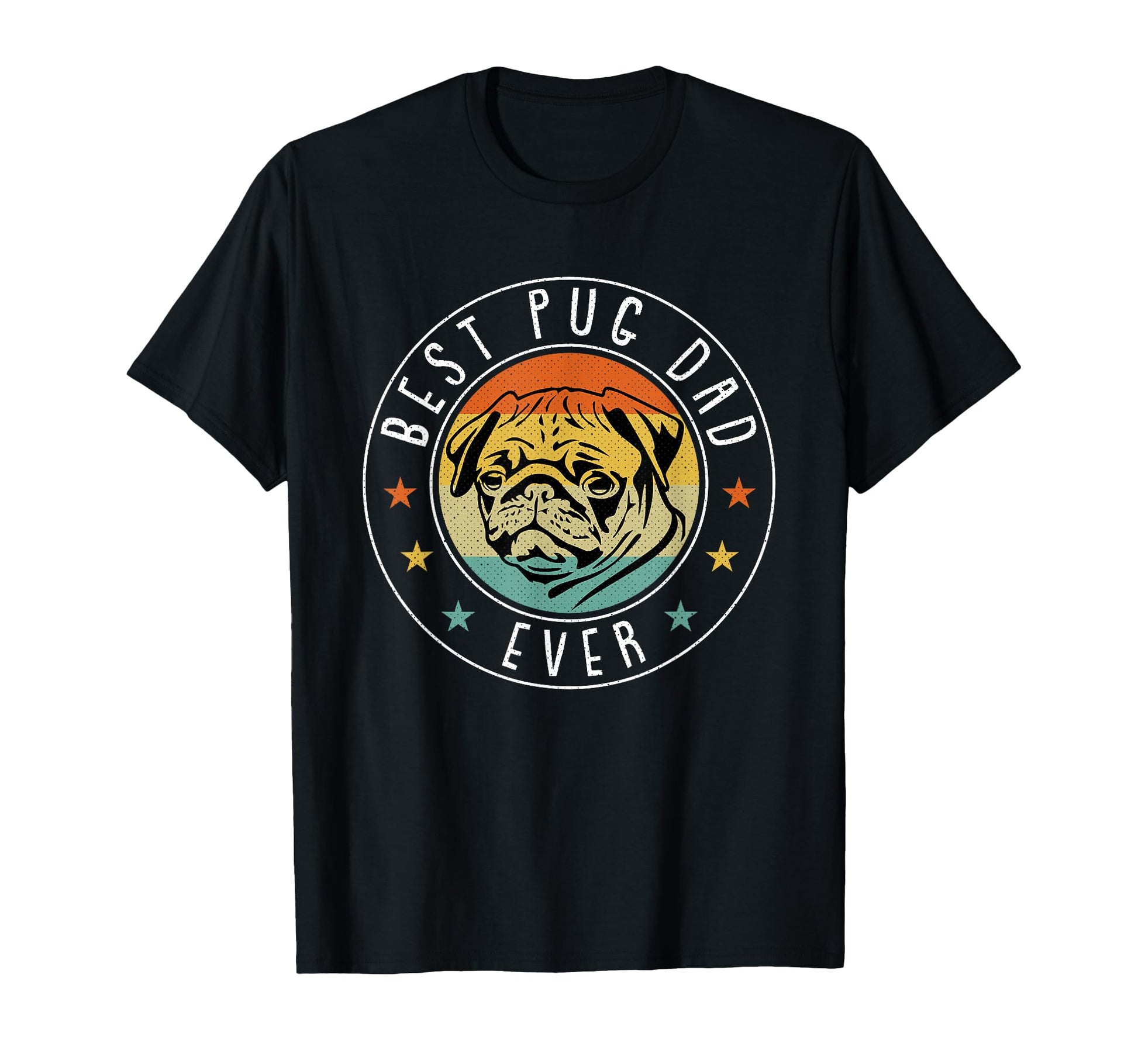 Best Pug Dad Ever Fathers Day Funny Dog T-Shirt - Custom Art Print Unisex - T-Shirt, Sweatshirt, Hoodie