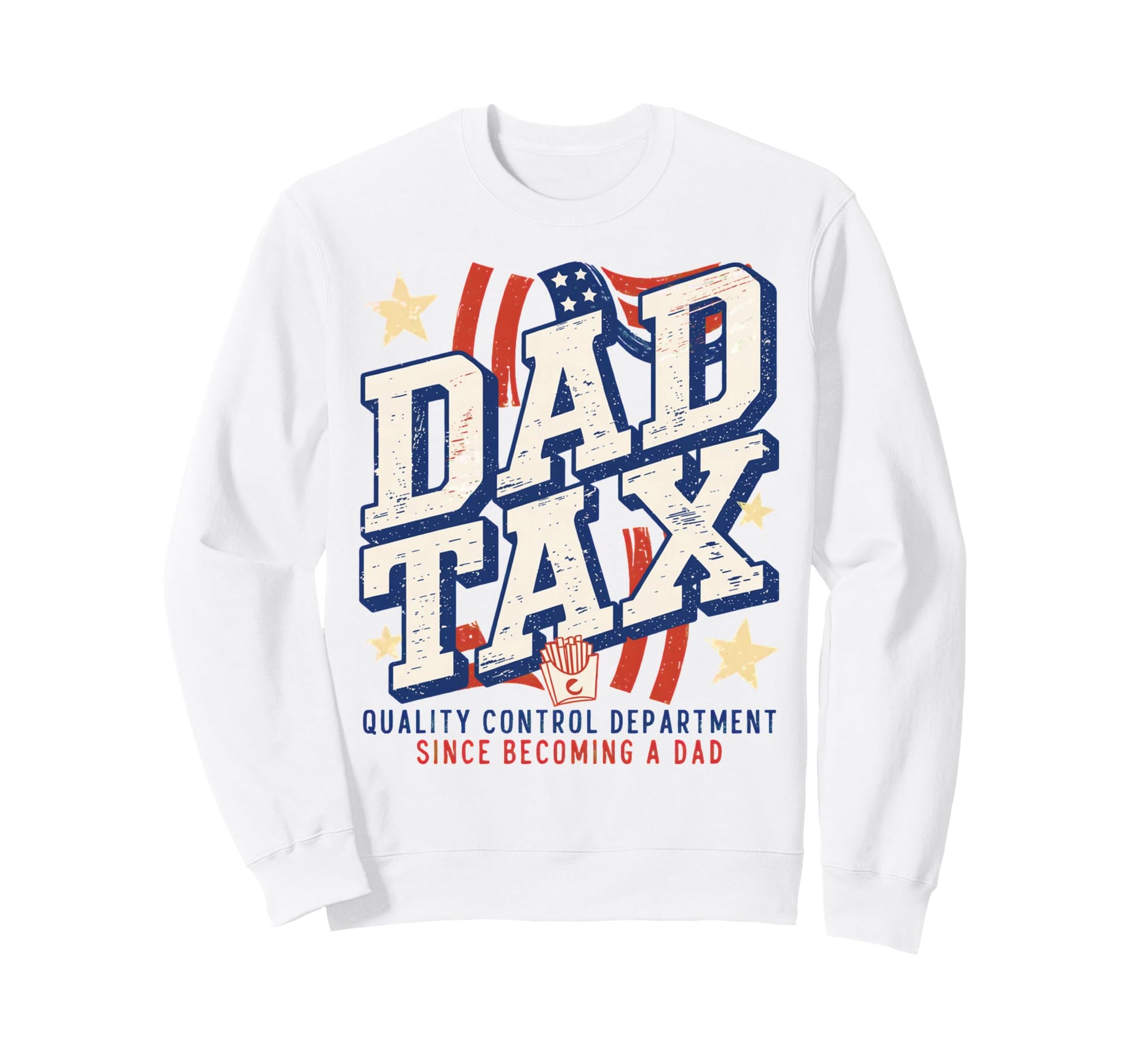 Dad Tax Definition Funny Sweatshirt - Fun Novelty Design for Adults - T-Shirt, Sweatshirt, Hoodie