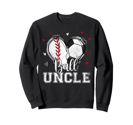 Ball Uncle Baseball Soccer Heart Sweatshirt - Unique Graphic for Adults - T-Shirt, Sweatshirt, Hoodie