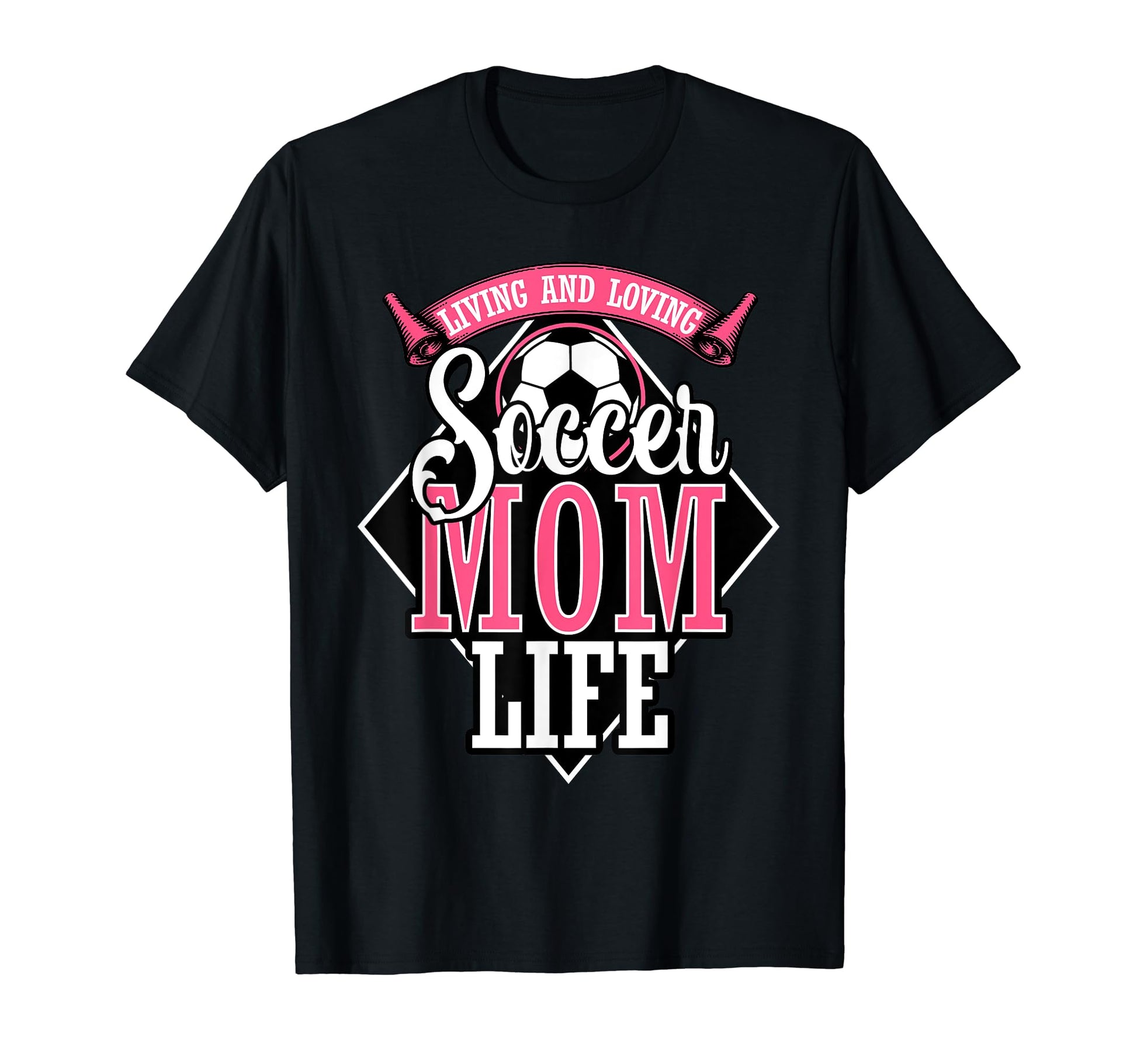 Proud Soccer Mom Living And Loving T-Shirt - Unique Graphic for Adults - T-Shirt, Sweatshirt, Hoodie