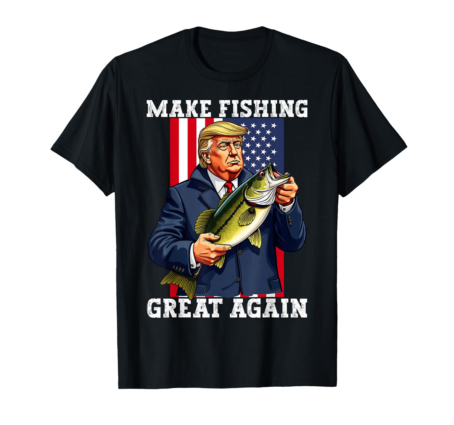 Patriotic Fisherman Make Fishing Great T-Shirt - Trendy Graphic Men Women - T-Shirt, Sweatshirt, Hoodie