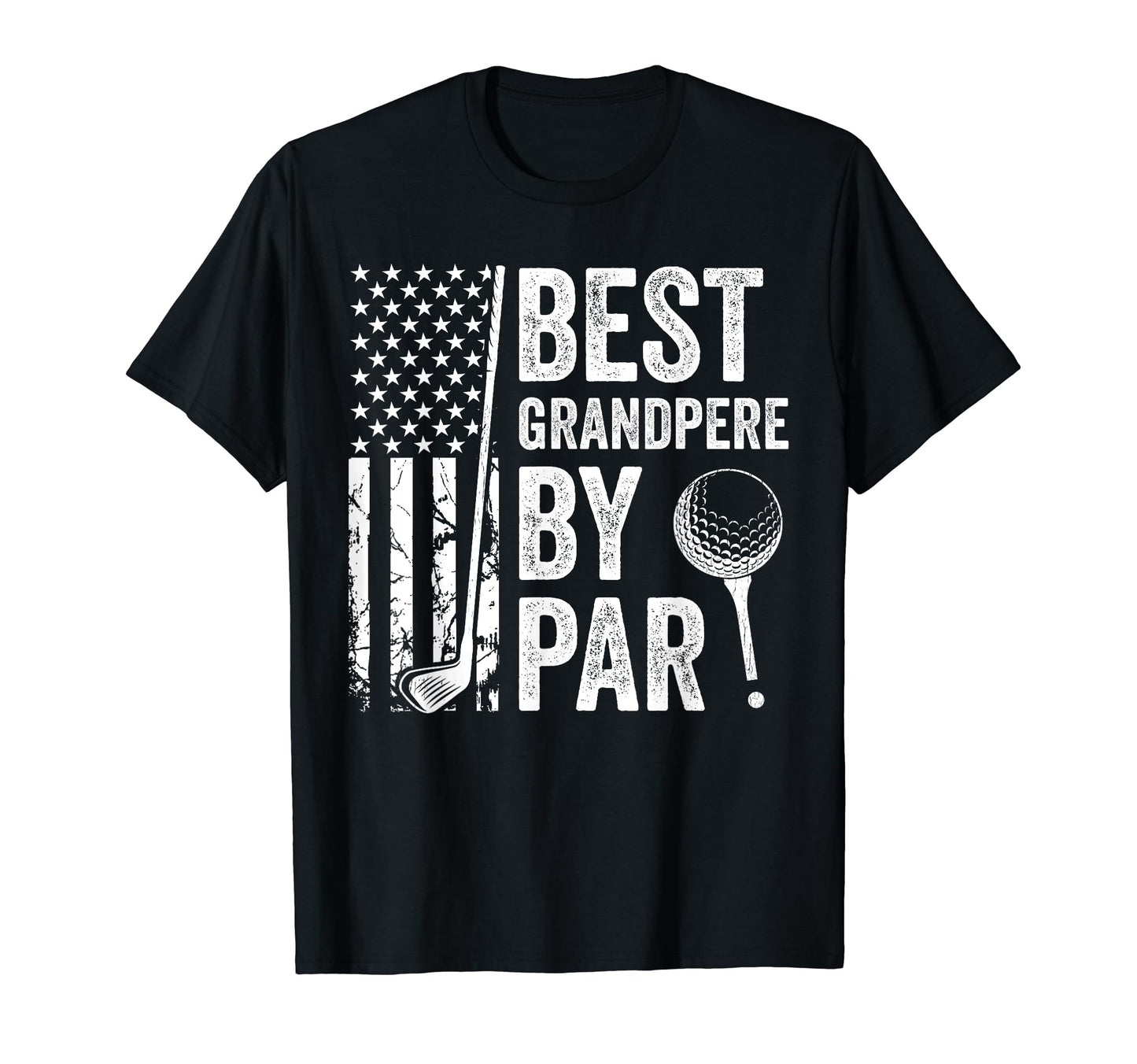 Best Grandpere Par Usa Flag Golf T-Shirt - Novelty Apparel Men Women - T-Shirt, Sweatshirt, Hoodie