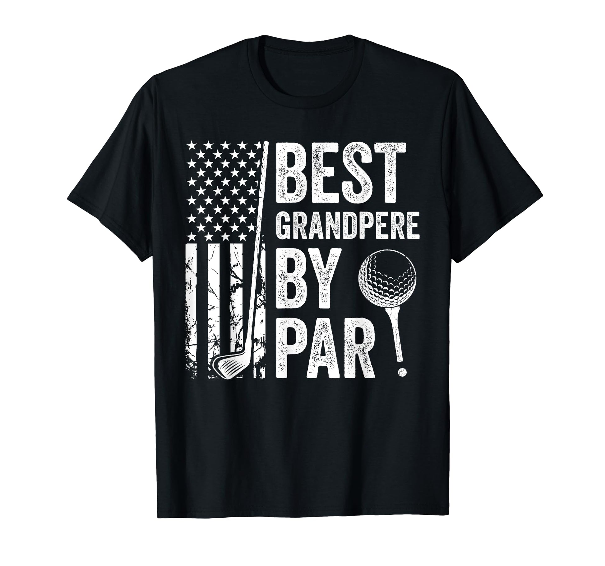 Best Grandpere Par Usa Flag Golf T-Shirt - Novelty Apparel Men Women - T-Shirt, Sweatshirt, Hoodie