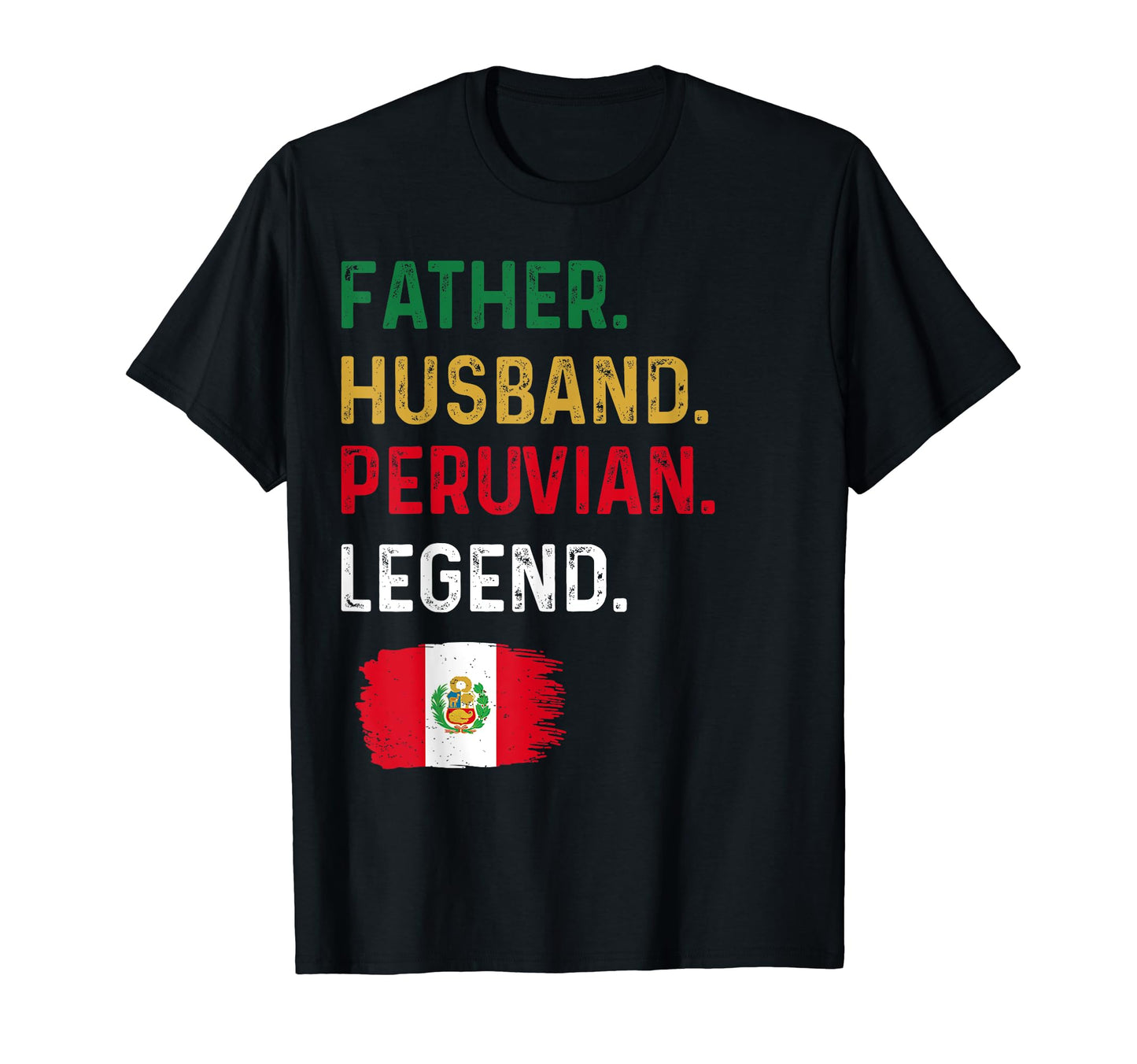 Father Husband Peruvian Legend Proud T-Shirt - Novelty Apparel Men Women - T-Shirt, Sweatshirt, Hoodie