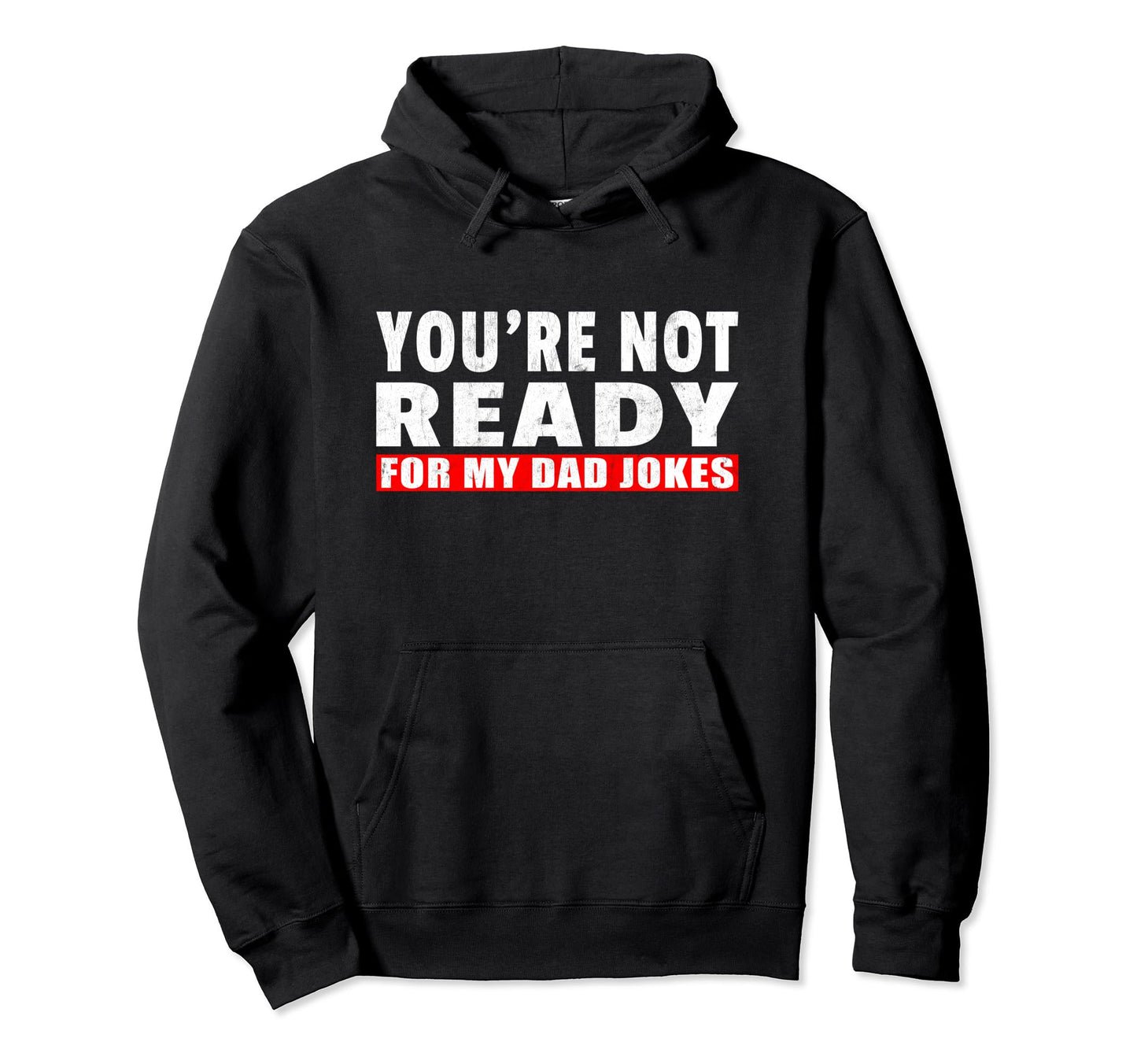 Youre Not Read My Dad Jokes Hoodie - Aesthetic Graphic Unisex - T-Shirt, Sweatshirt, Hoodie