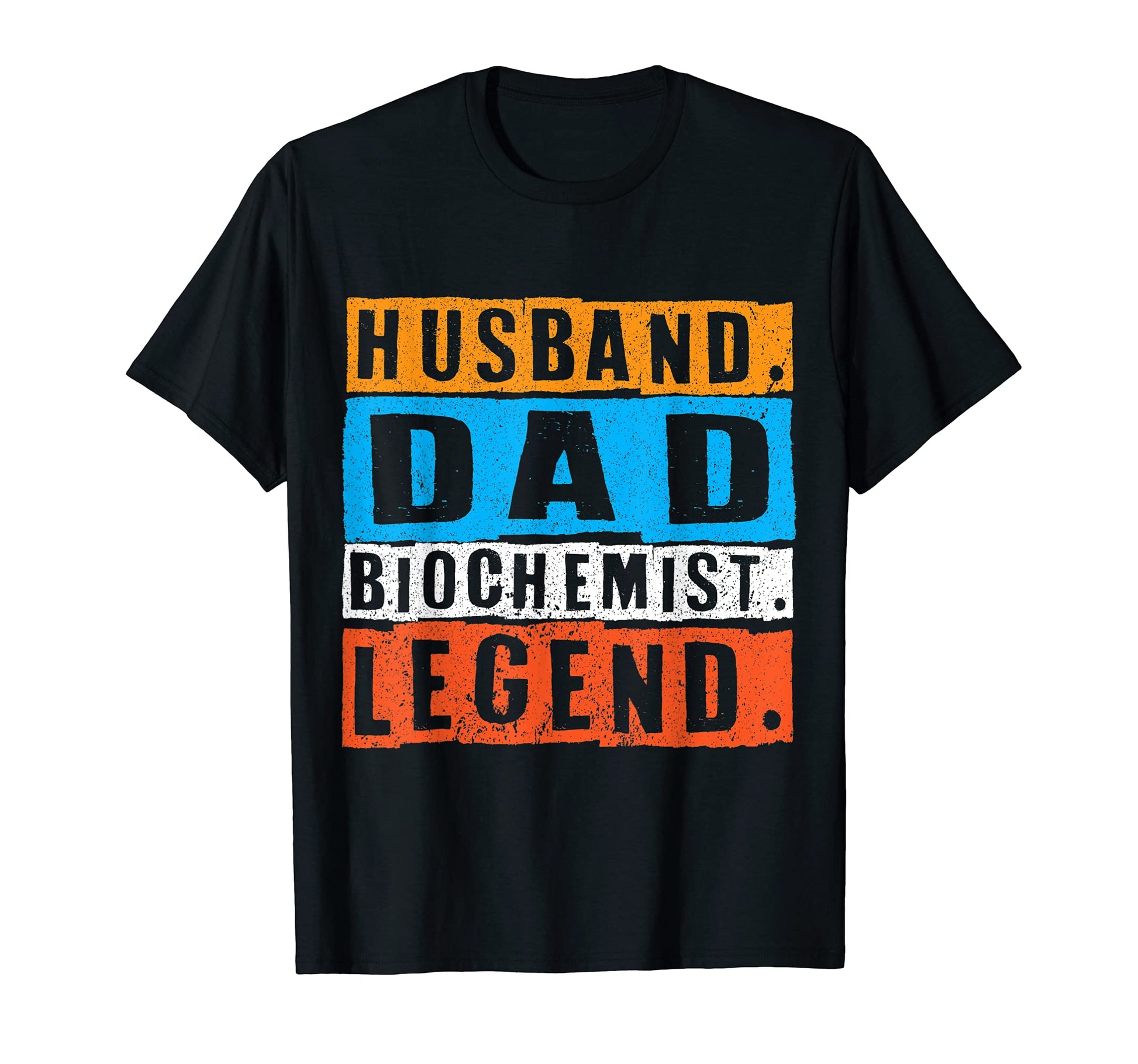 Husband Dad Biochemist Legend Funny T-Shirt - Trendy Graphic for Adults - T-Shirt, Sweatshirt, Hoodie