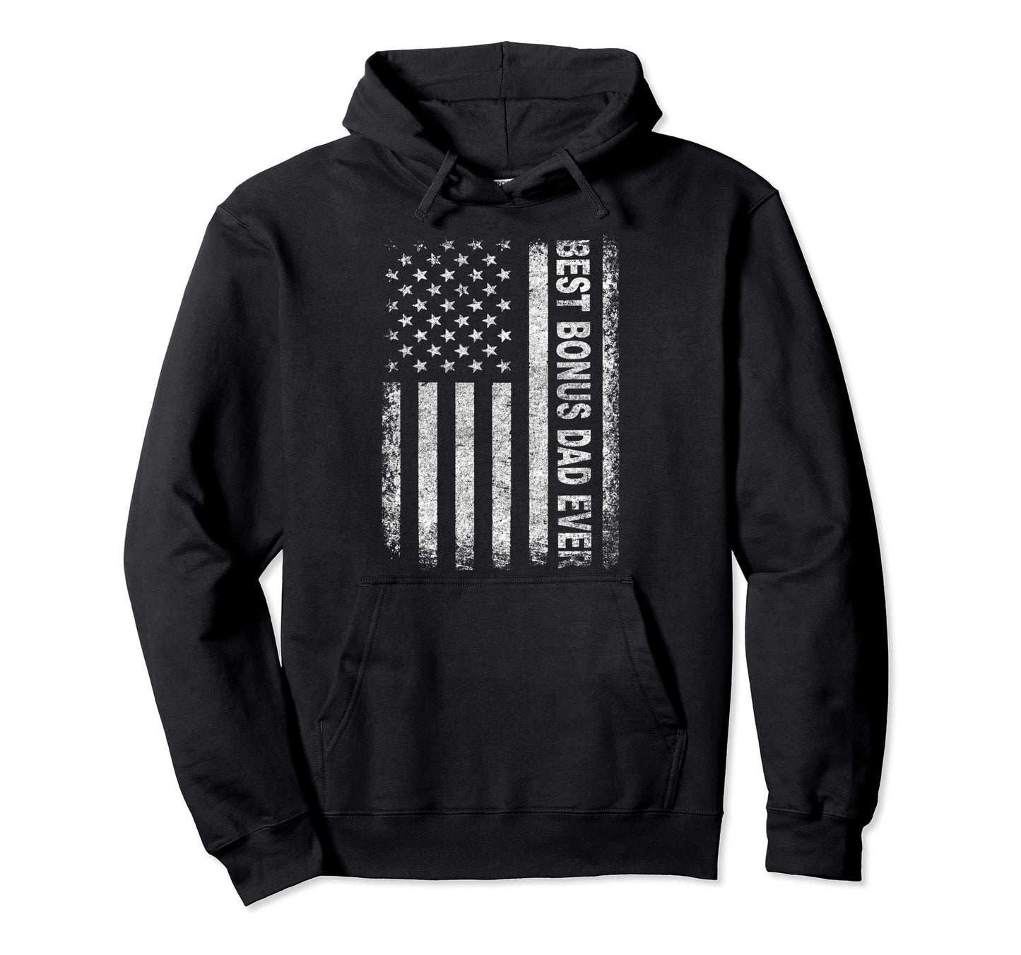 Step Dad Gift Best Bonus Dad Ever American Hoodie - Trendy Graphic Unisex - T-Shirt, Sweatshirt, Hoodie
