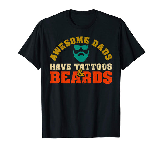 Awesome Dads Have Tattoos And T-Shirt - Casual Everyday Wear for Adults - T-Shirt, Sweatshirt, Hoodie