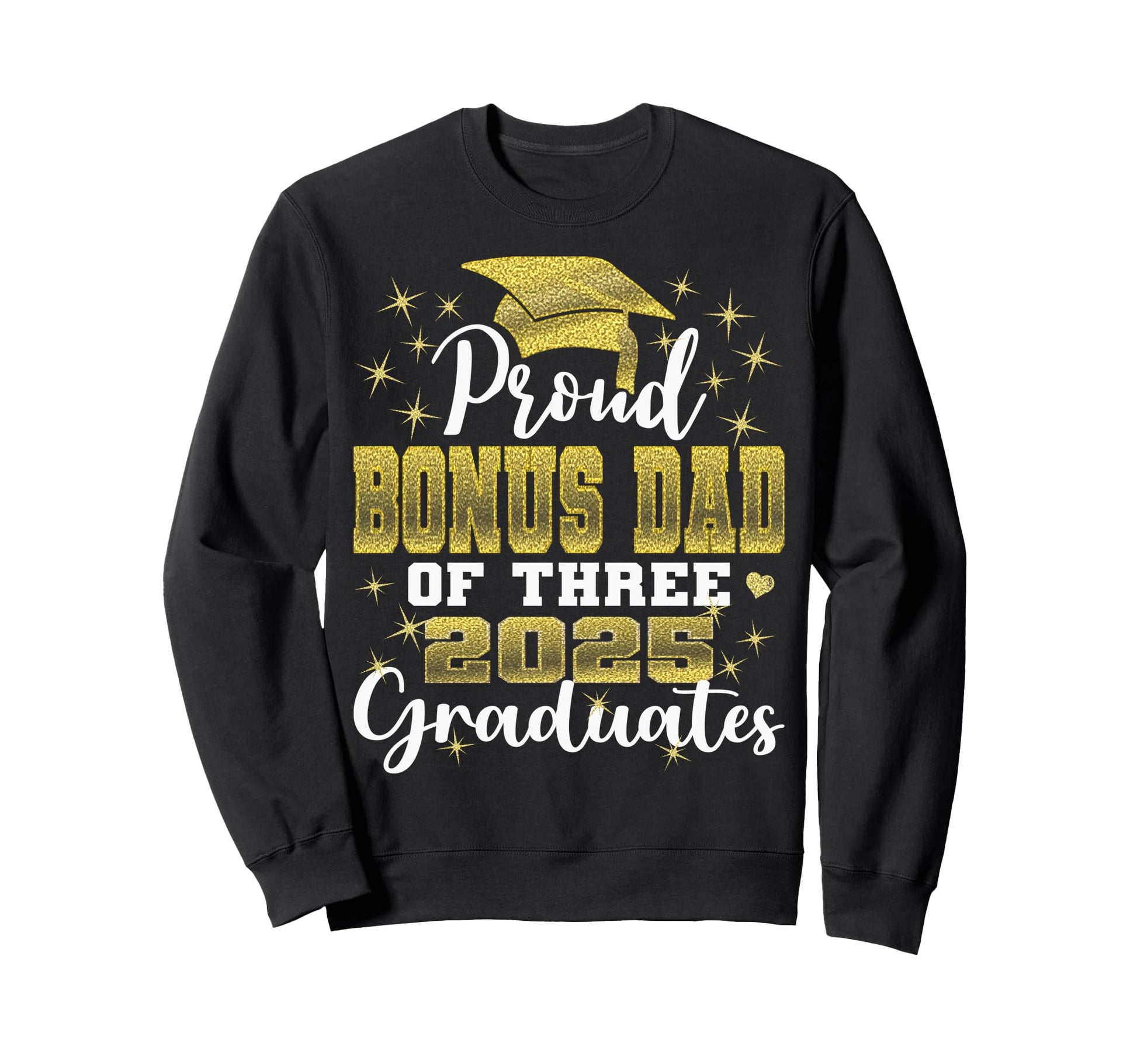 Proud Bonus Dad Three 2025 Sweatshirt - Minimalist Print for Adults - T-Shirt, Sweatshirt, Hoodie