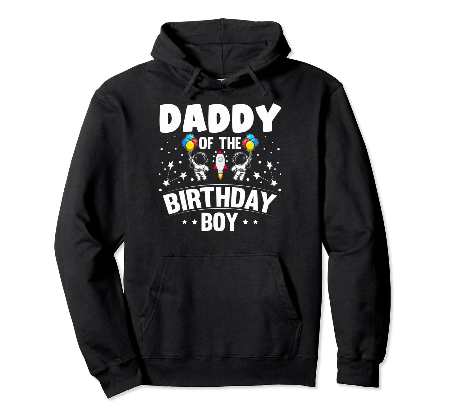 Funny Dad Birthday Dad Daddy Birthday Hoodie - Custom Art Print Unisex - T-Shirt, Sweatshirt, Hoodie